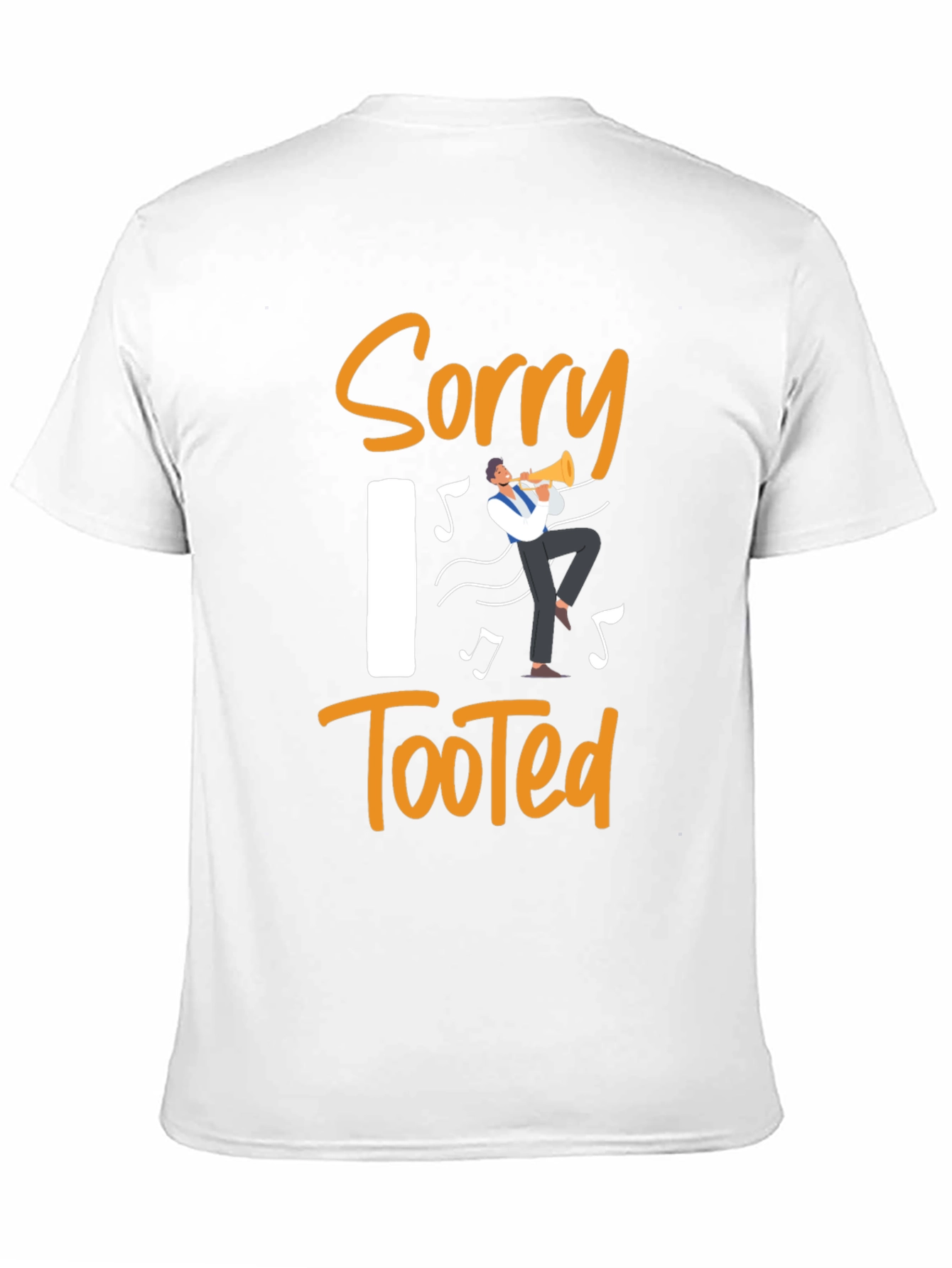 Sorry I Tooted Funny Musician T-Shirt