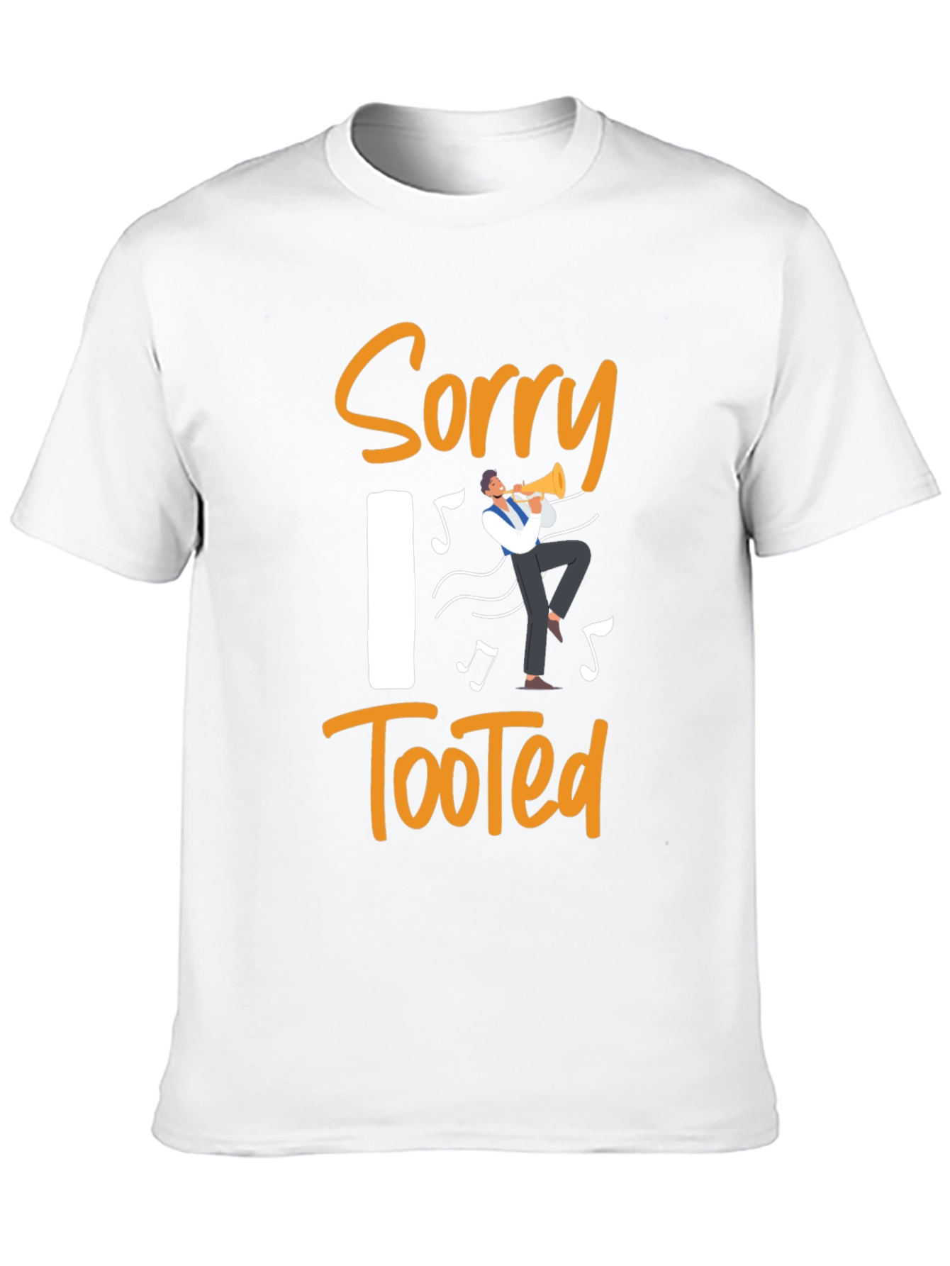 Sorry I Tooted Funny Musician T-Shirt