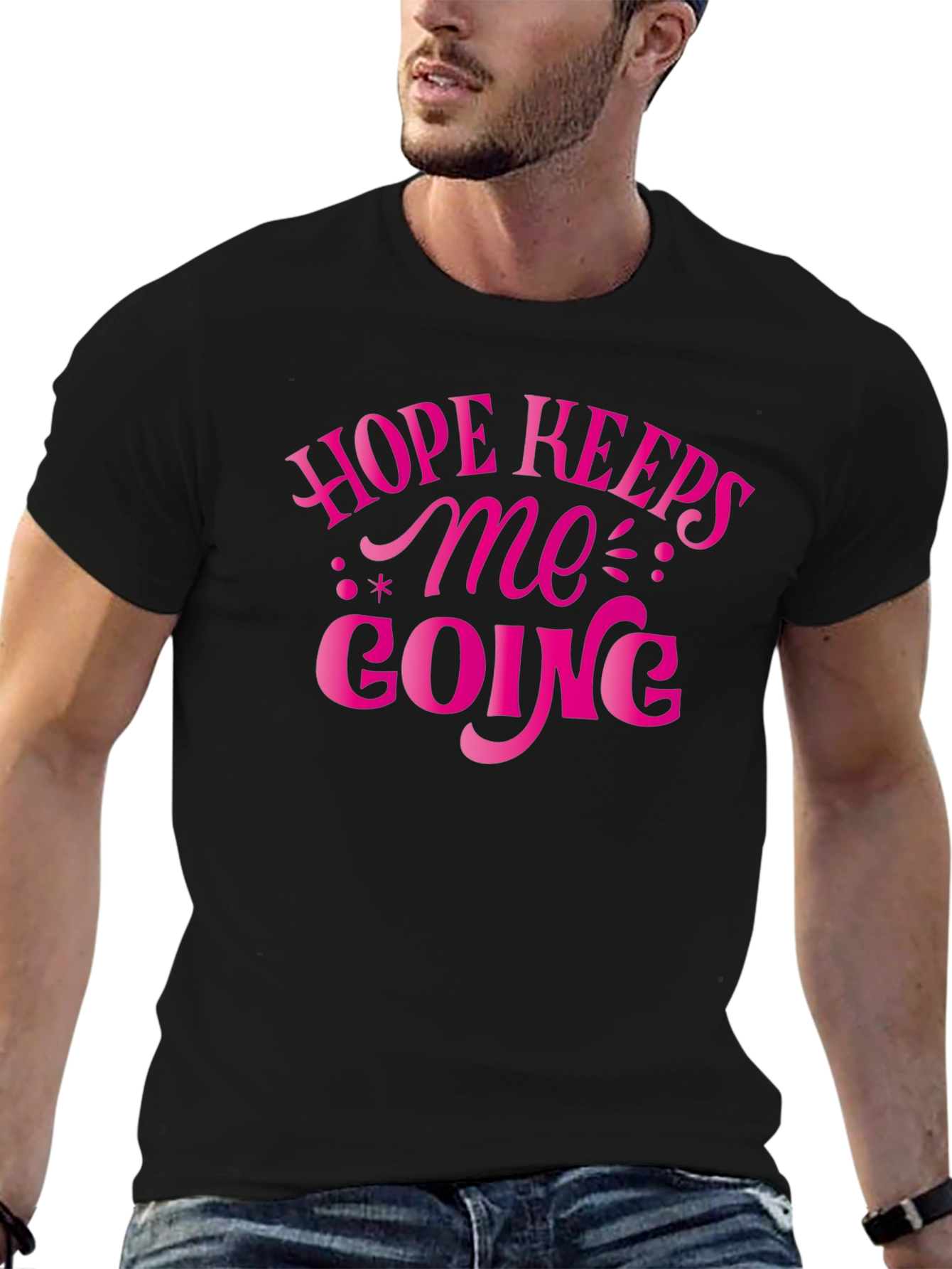Hope Keeps Me Going T-Shirt