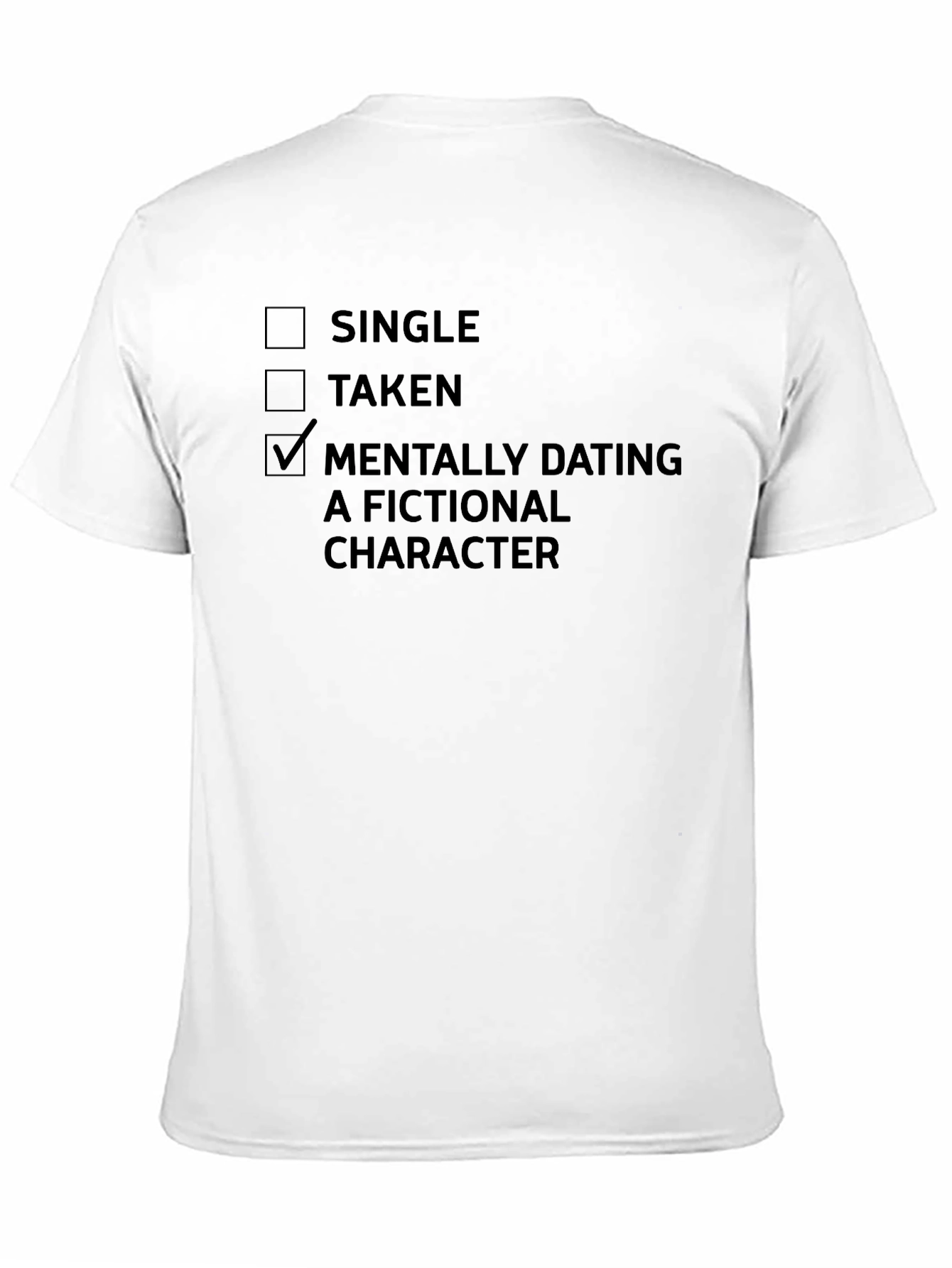 Mentally Dating Fictional Character T-Shirt