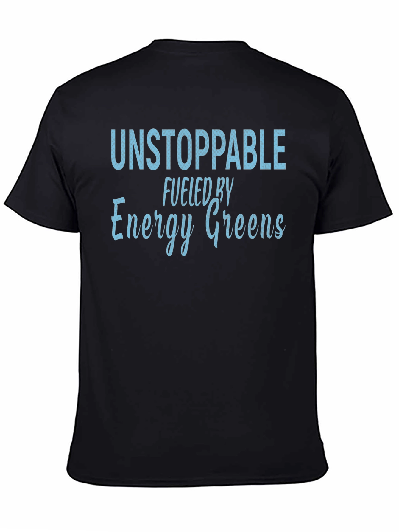 Unstoppable Energy Greens Mens T-Shirt