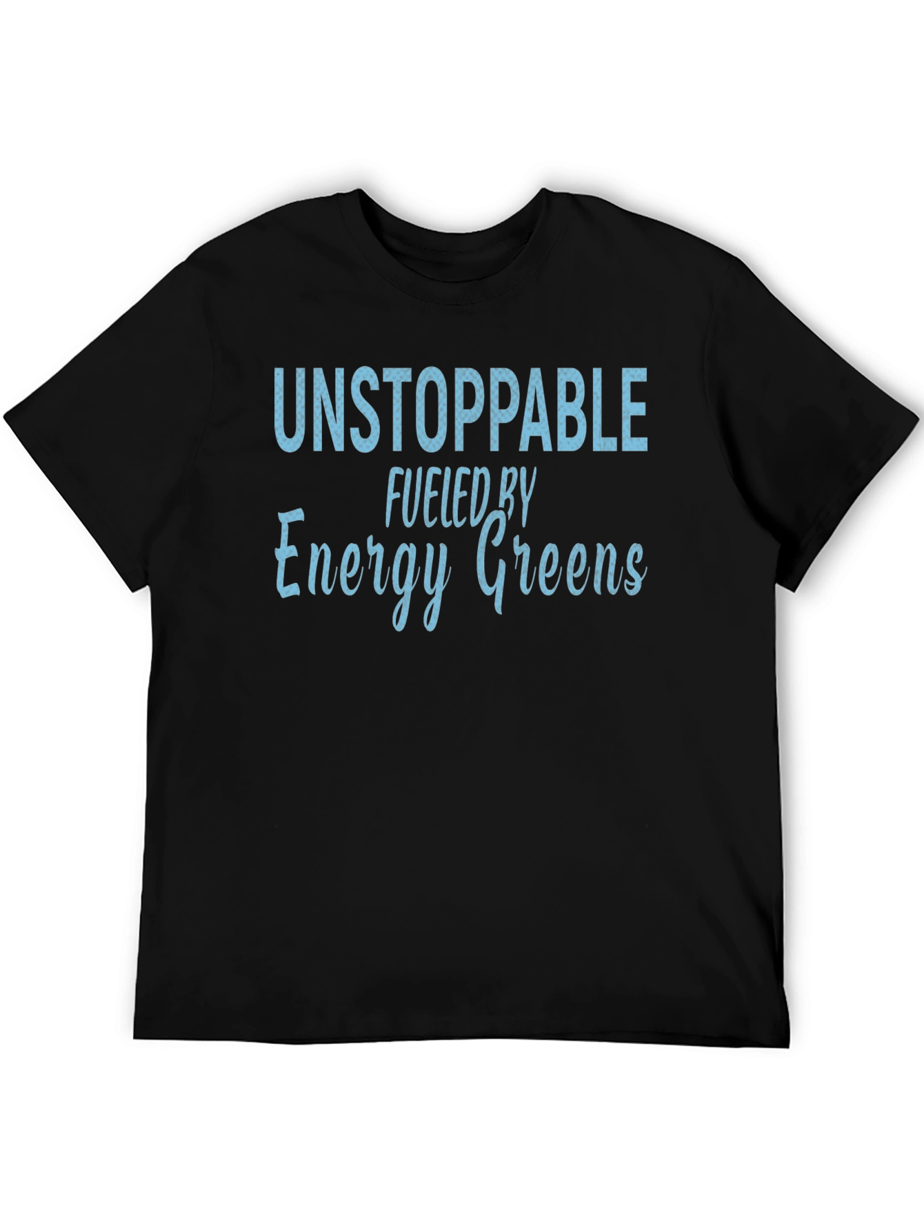 Unstoppable Energy Greens Mens T-Shirt