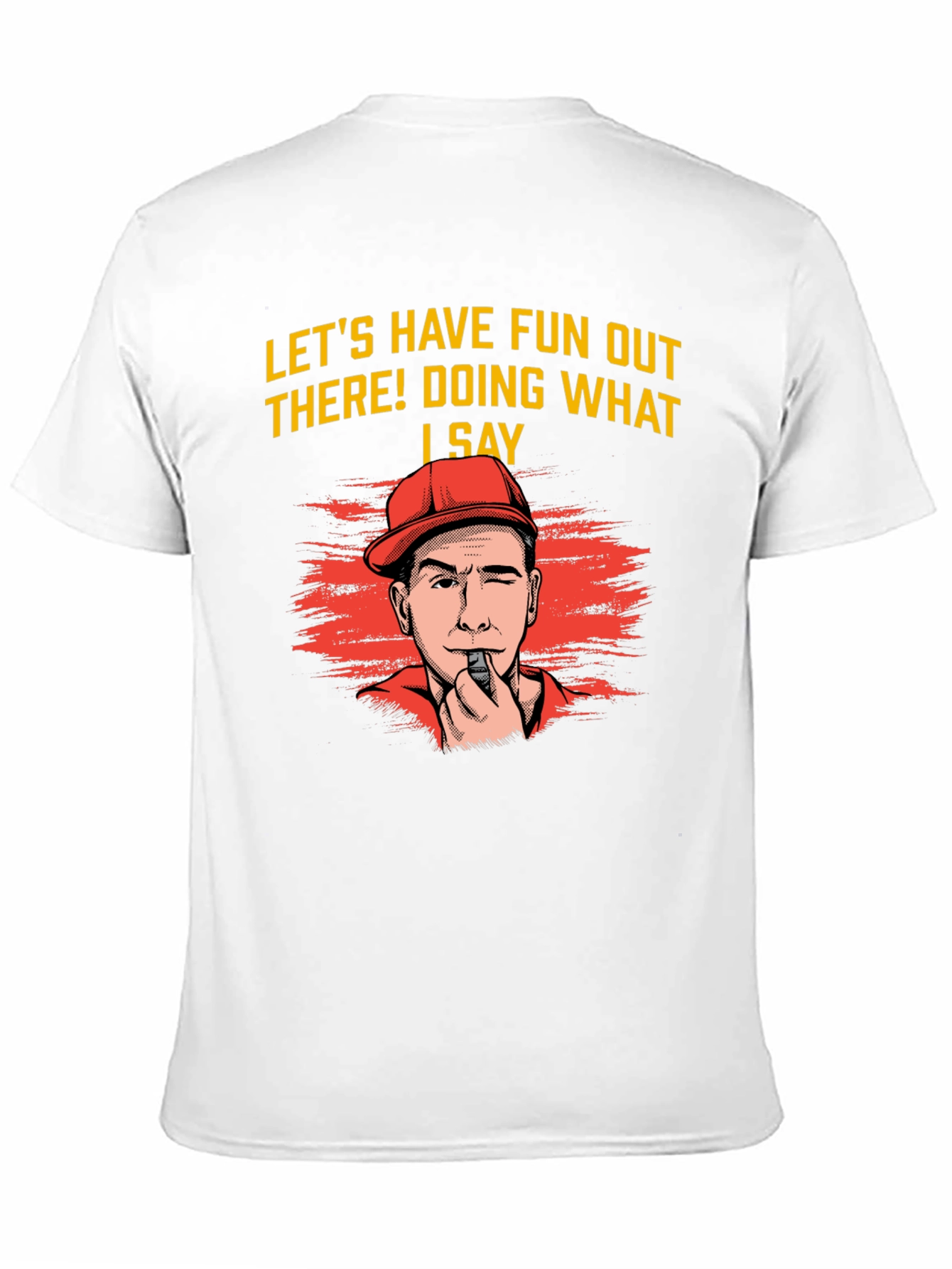 Lets Have Fun T-Shirt