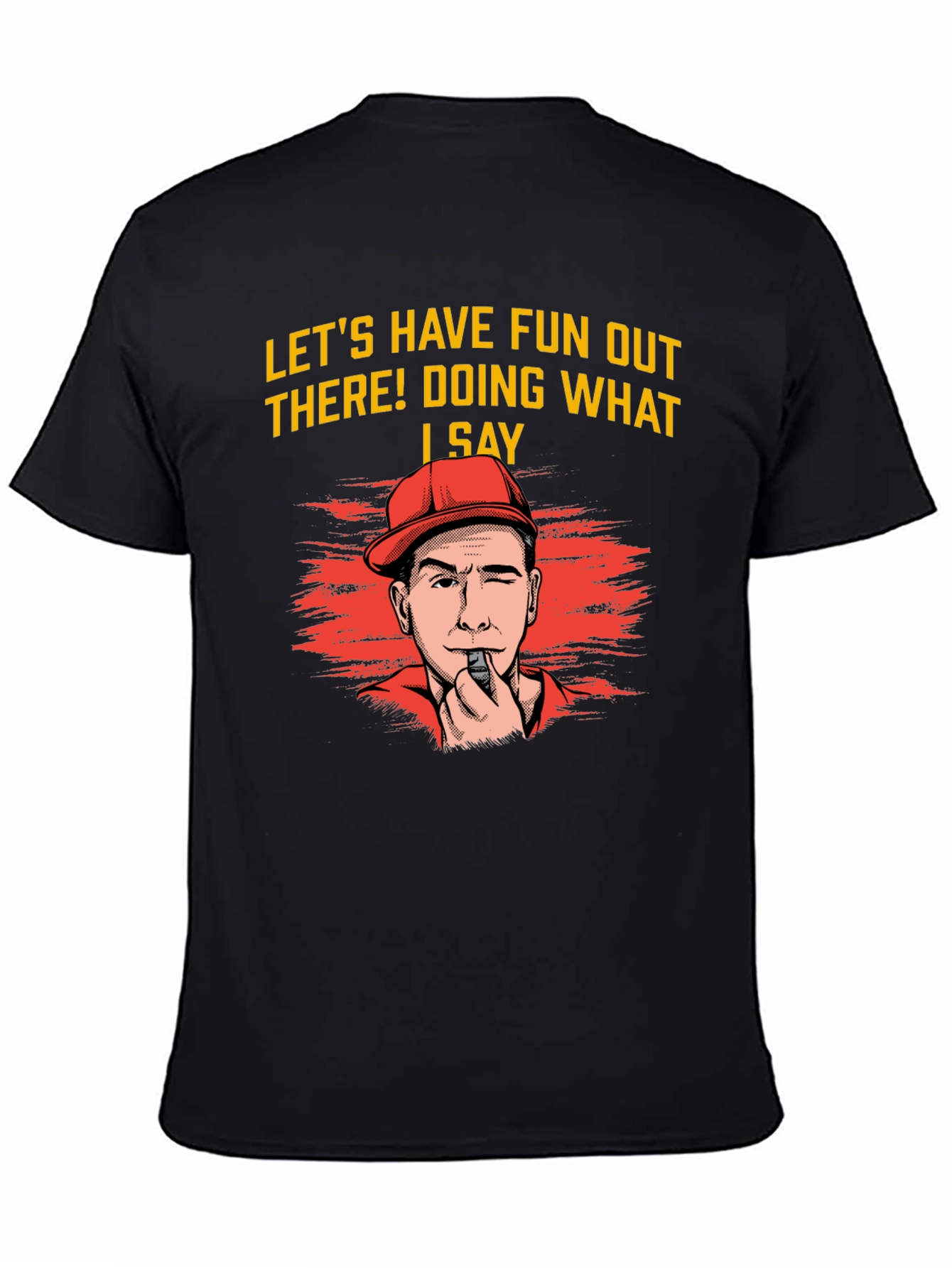 Lets Have Fun T-Shirt