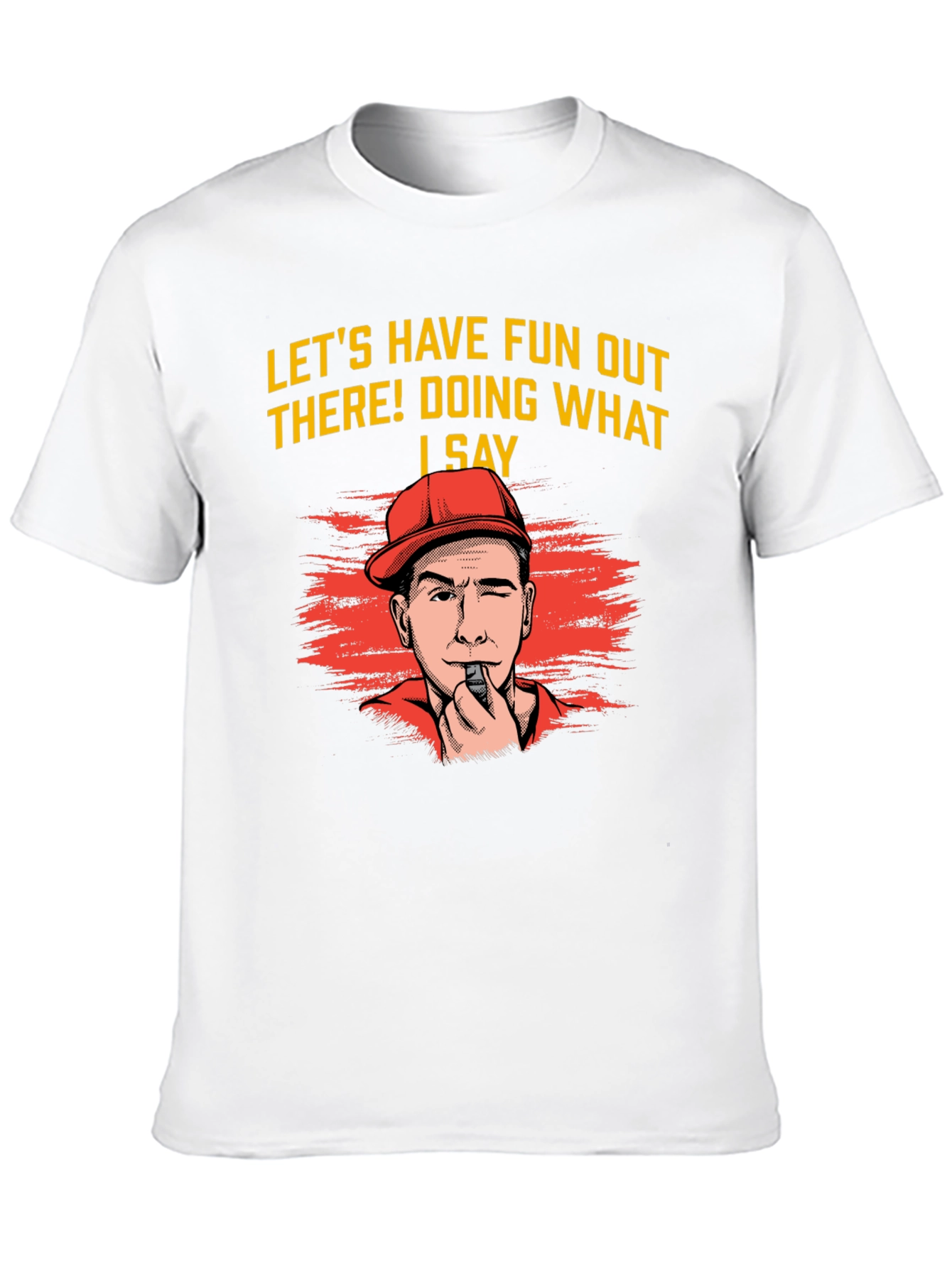 Lets Have Fun T-Shirt