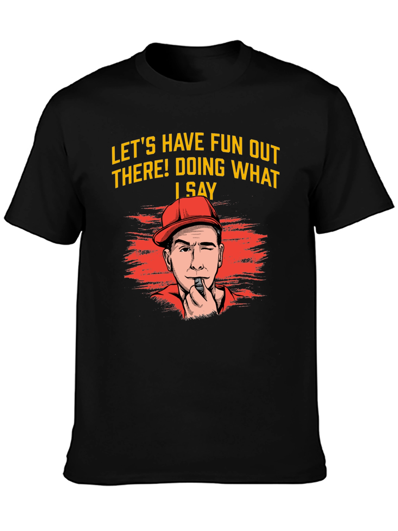 Lets Have Fun T-Shirt