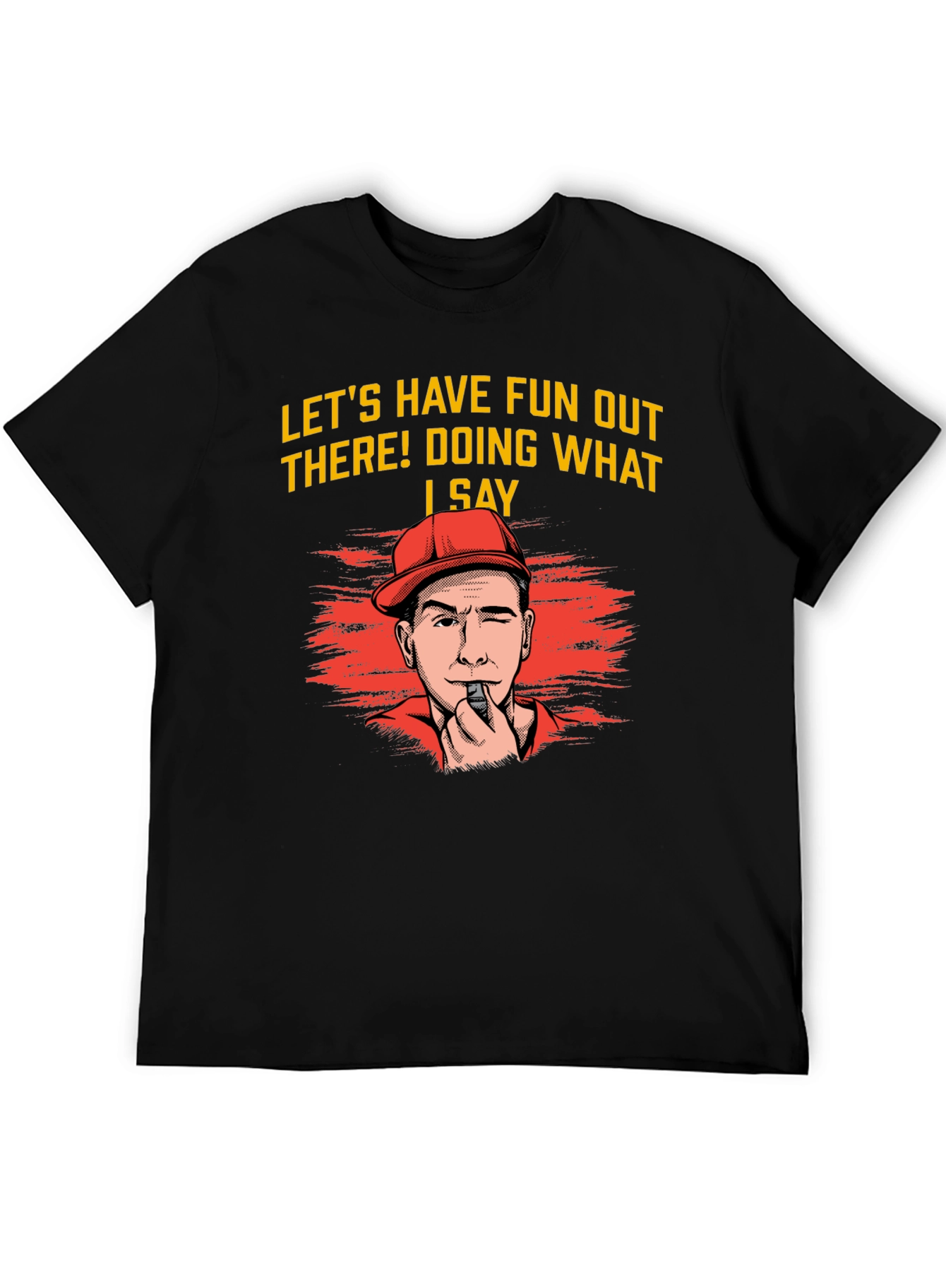 Lets Have Fun T-Shirt