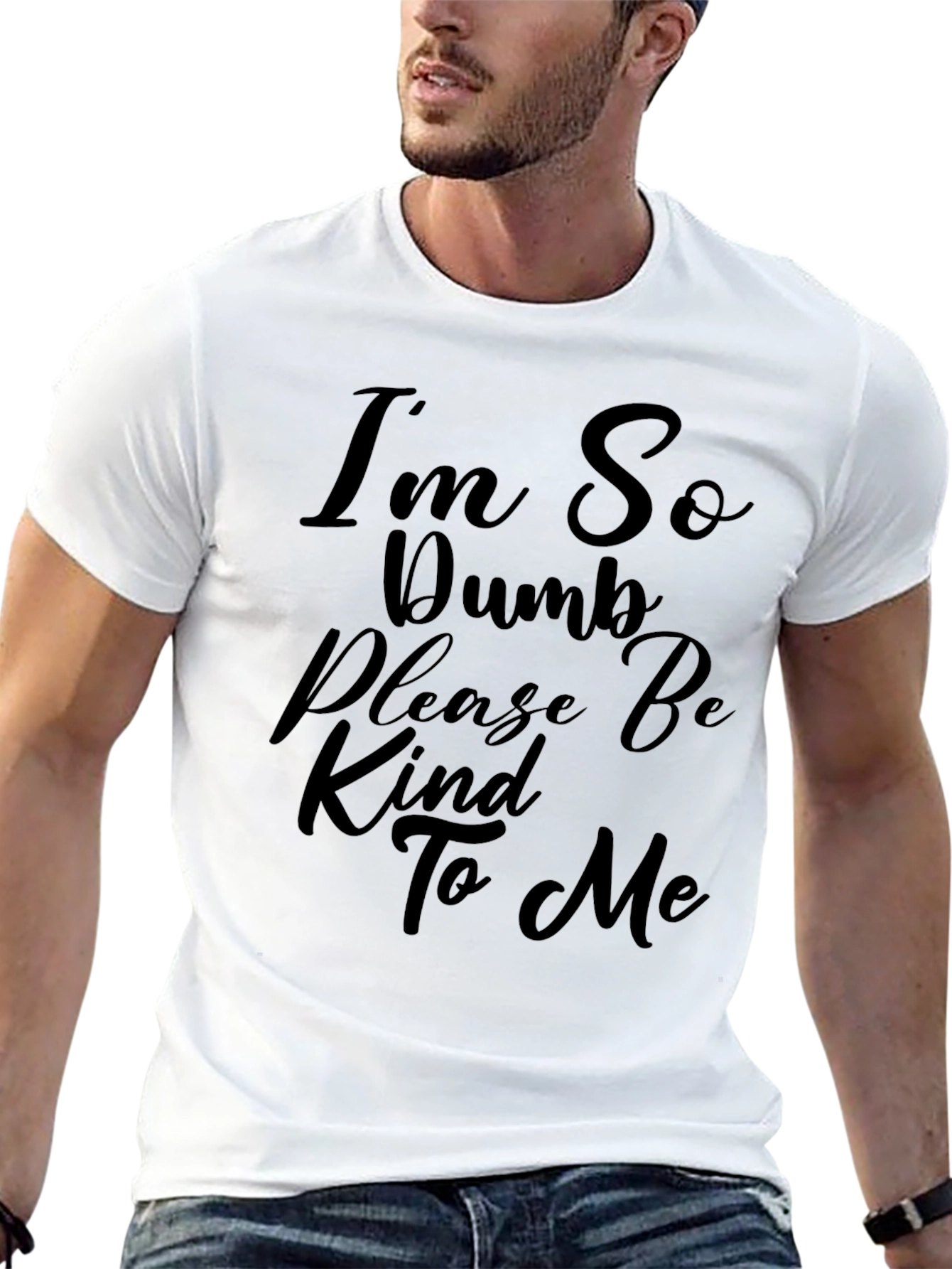 Humorous Slogan T-Shirt - Im So Dumb