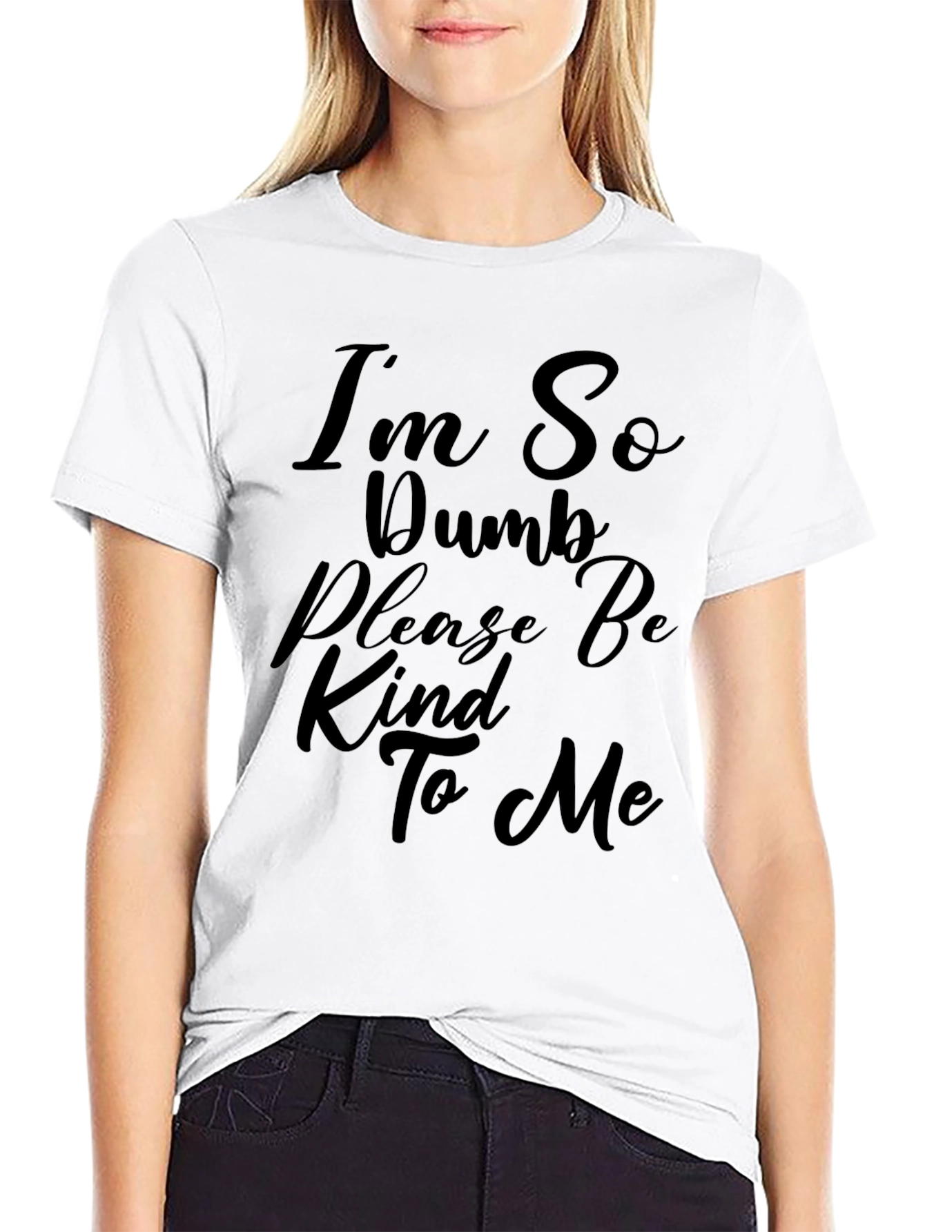 Humorous Slogan T-Shirt - Im So Dumb