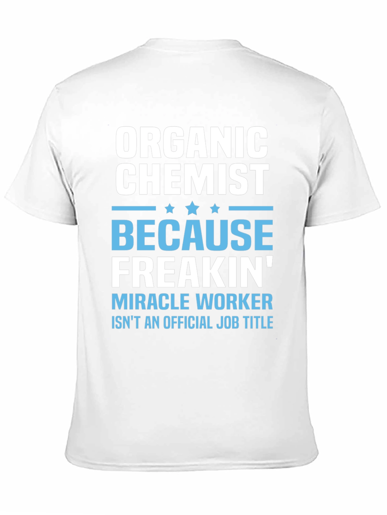 Organic Chemist Funny Graphic T-Shirt