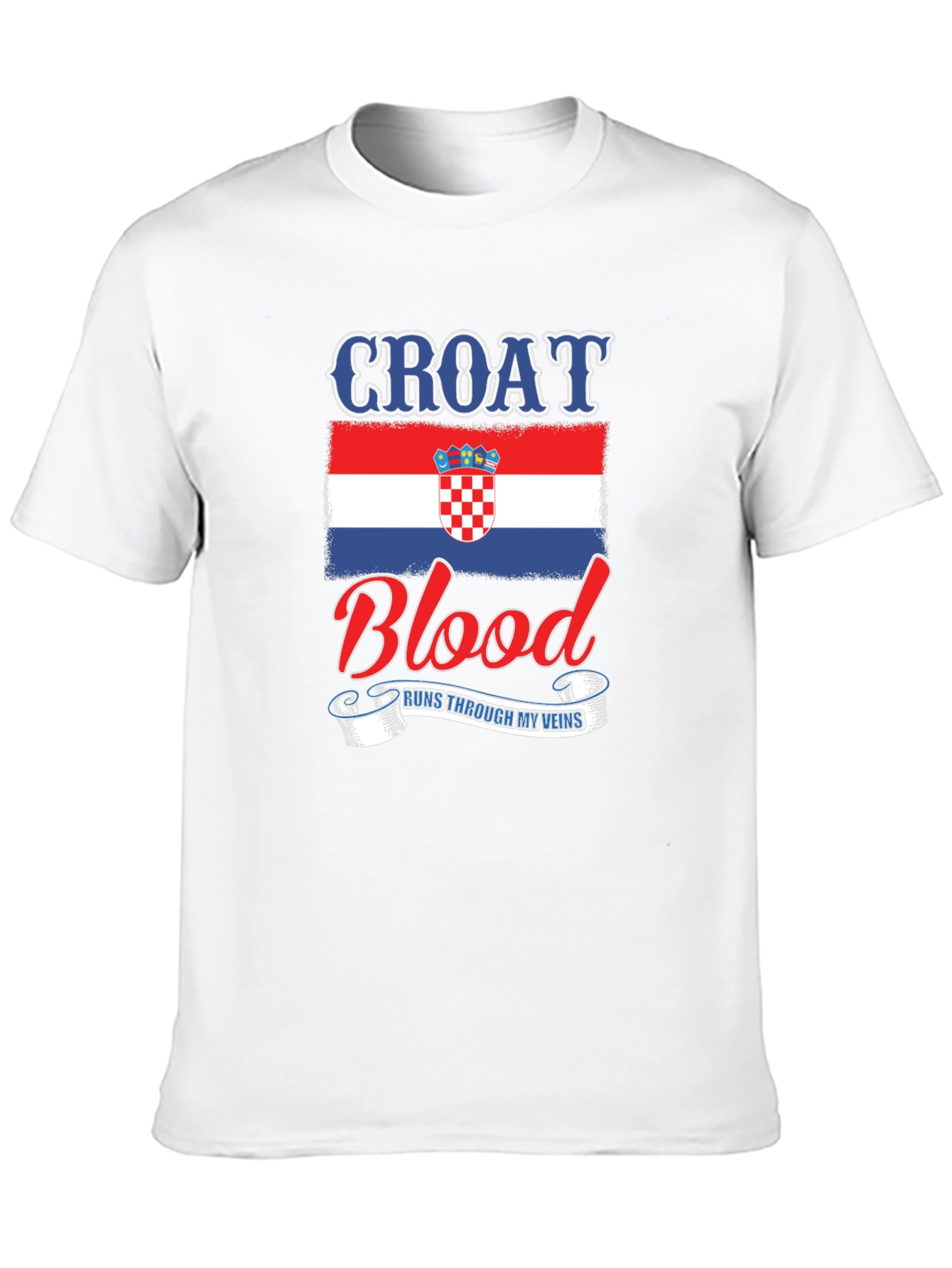 Croat Blood Runs Through My Veins T-Shirt