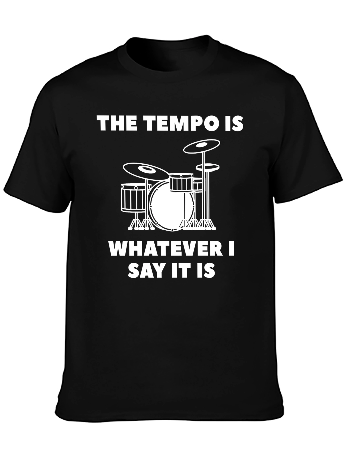 The Tempo Is T-Shirt - Drummer Tee