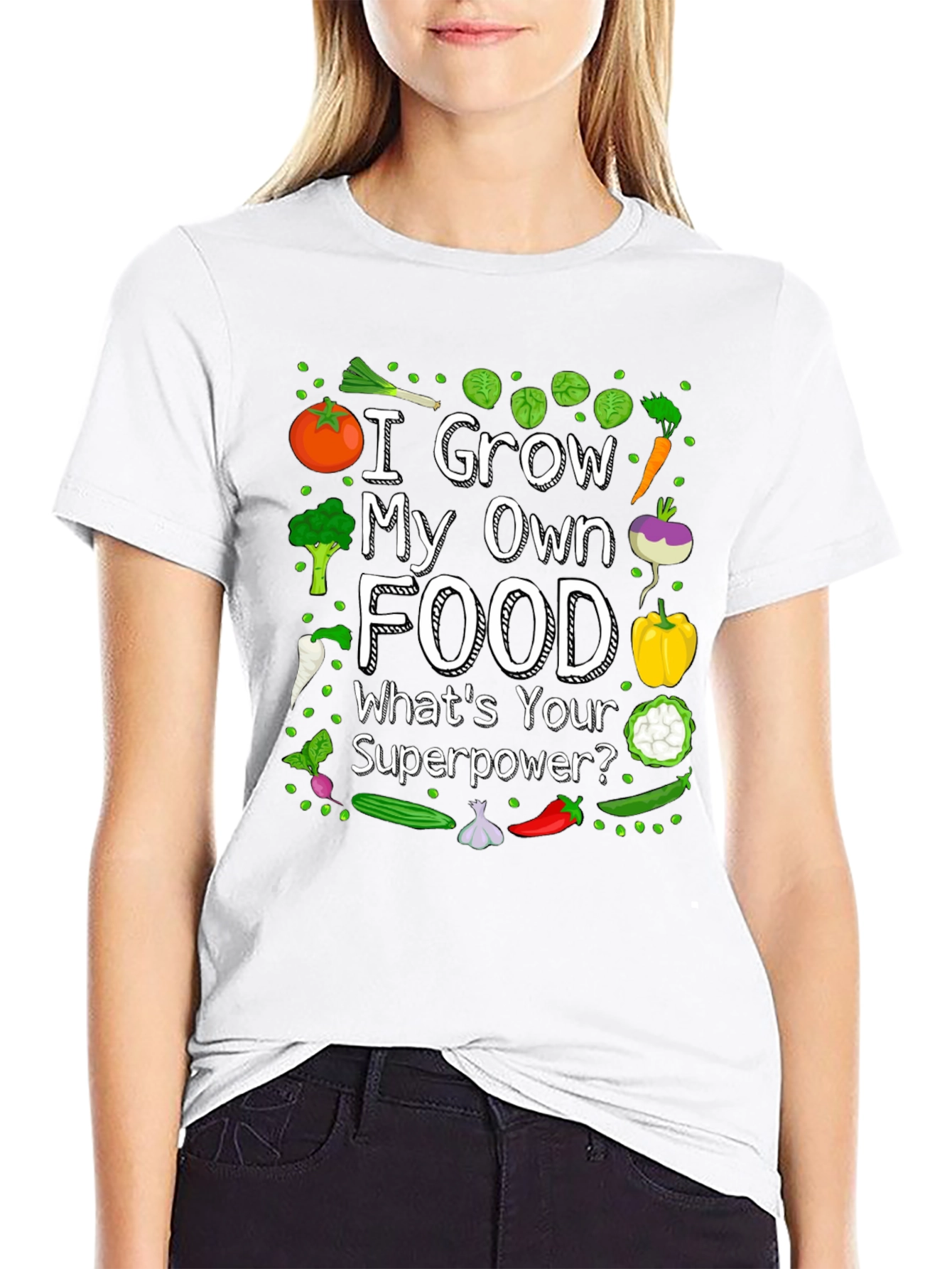 I Grow My Own Food T-Shirt - Gardening Superpower