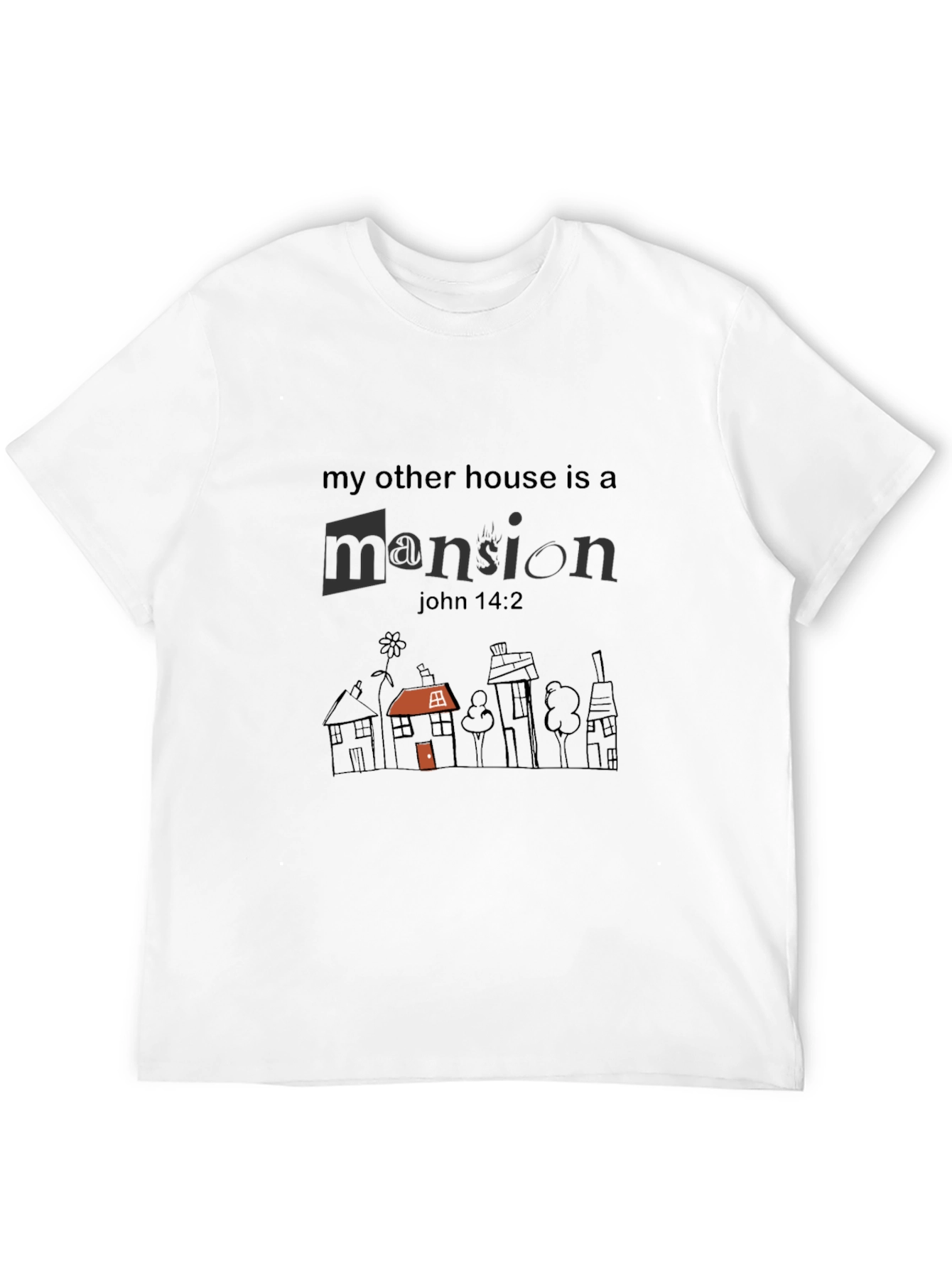 My Other House is a Mansion Graphic Tee