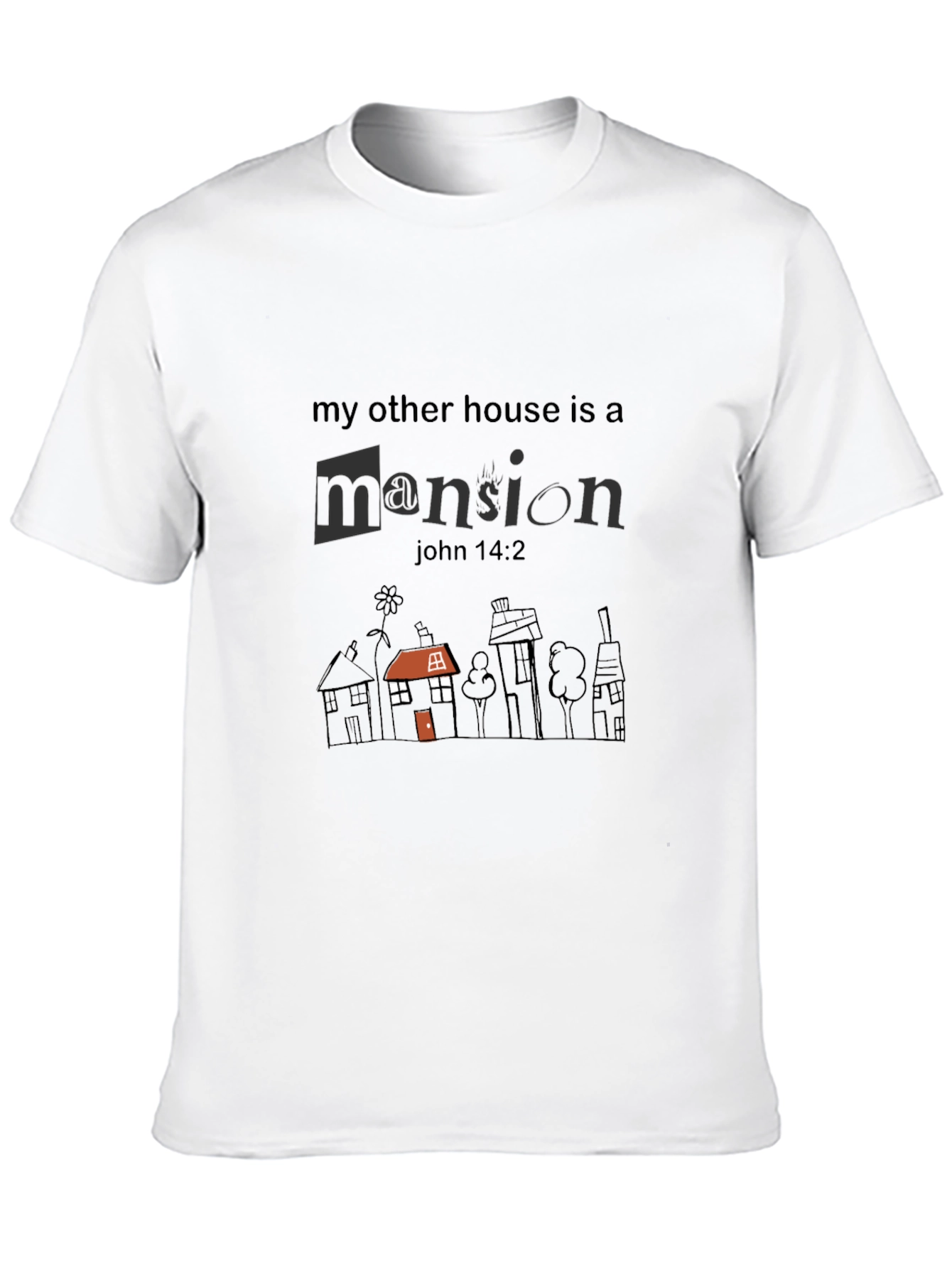 My Other House is a Mansion Graphic Tee