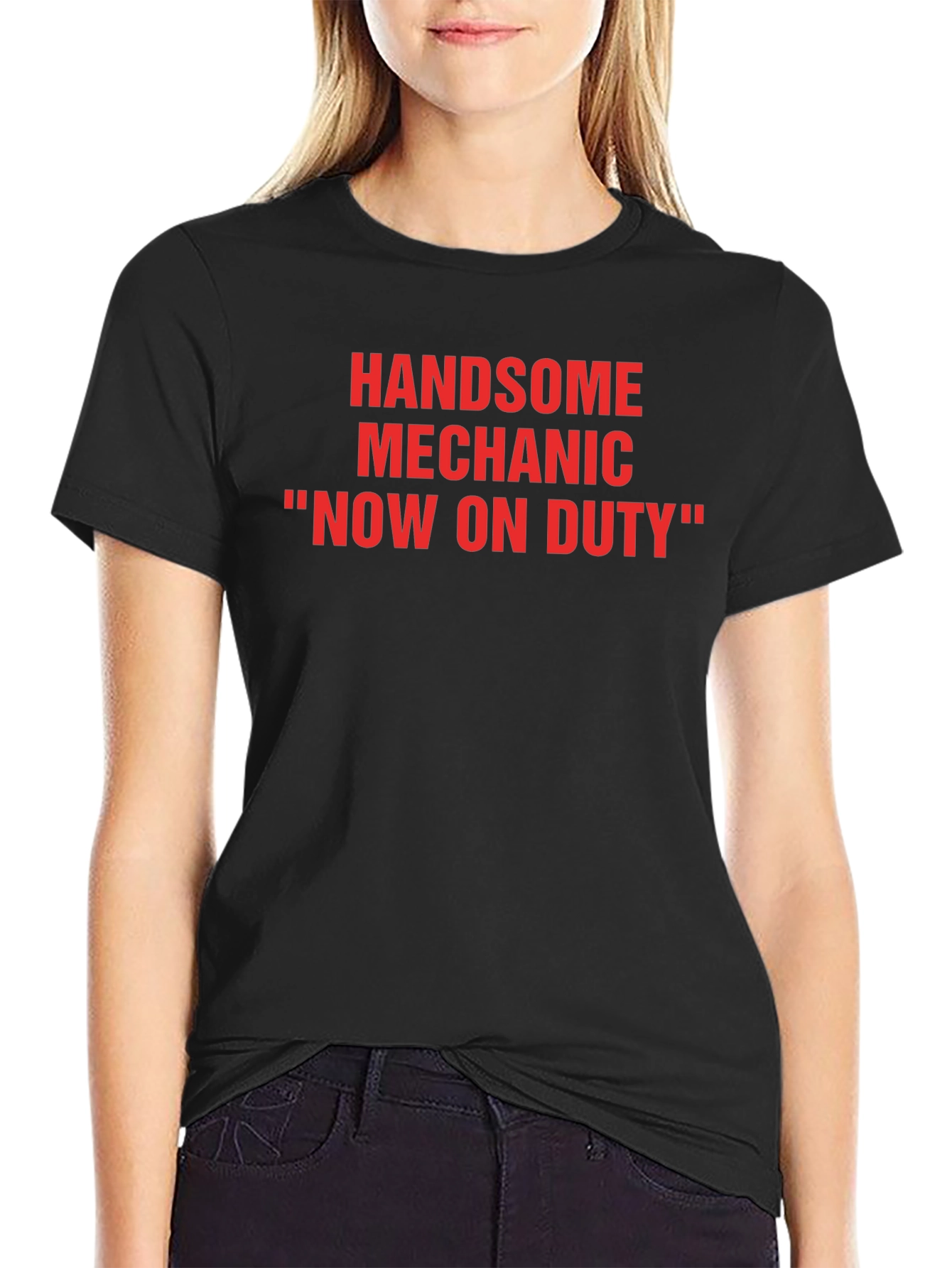 Handsome Mechanic T-Shirt - Now On Duty
