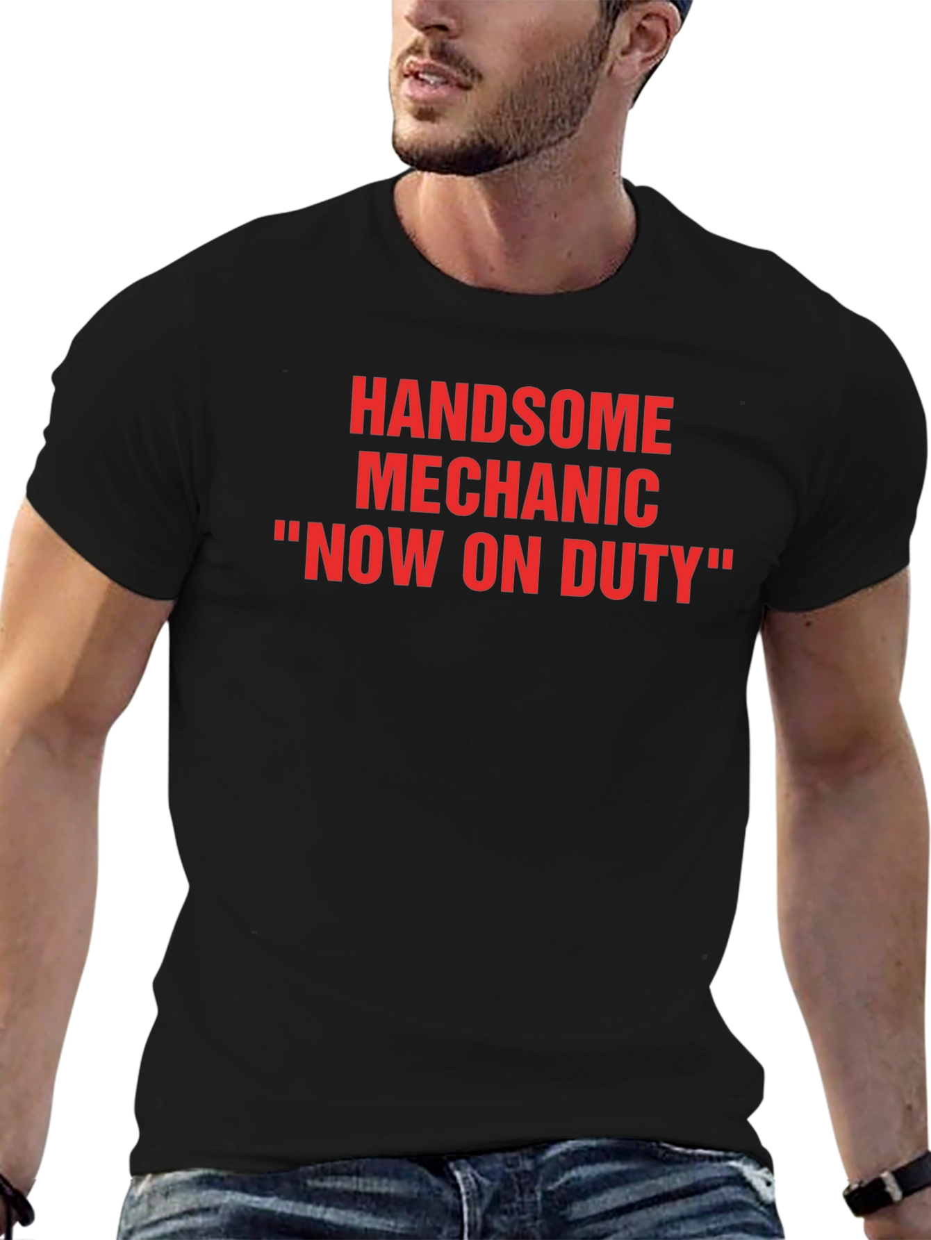 Handsome Mechanic T-Shirt - Now On Duty