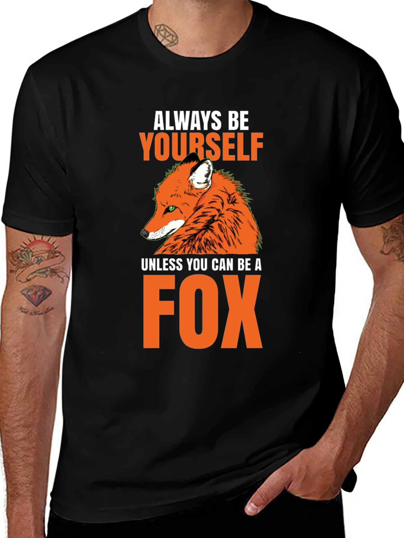Always Be Yourself Fox T-Shirt