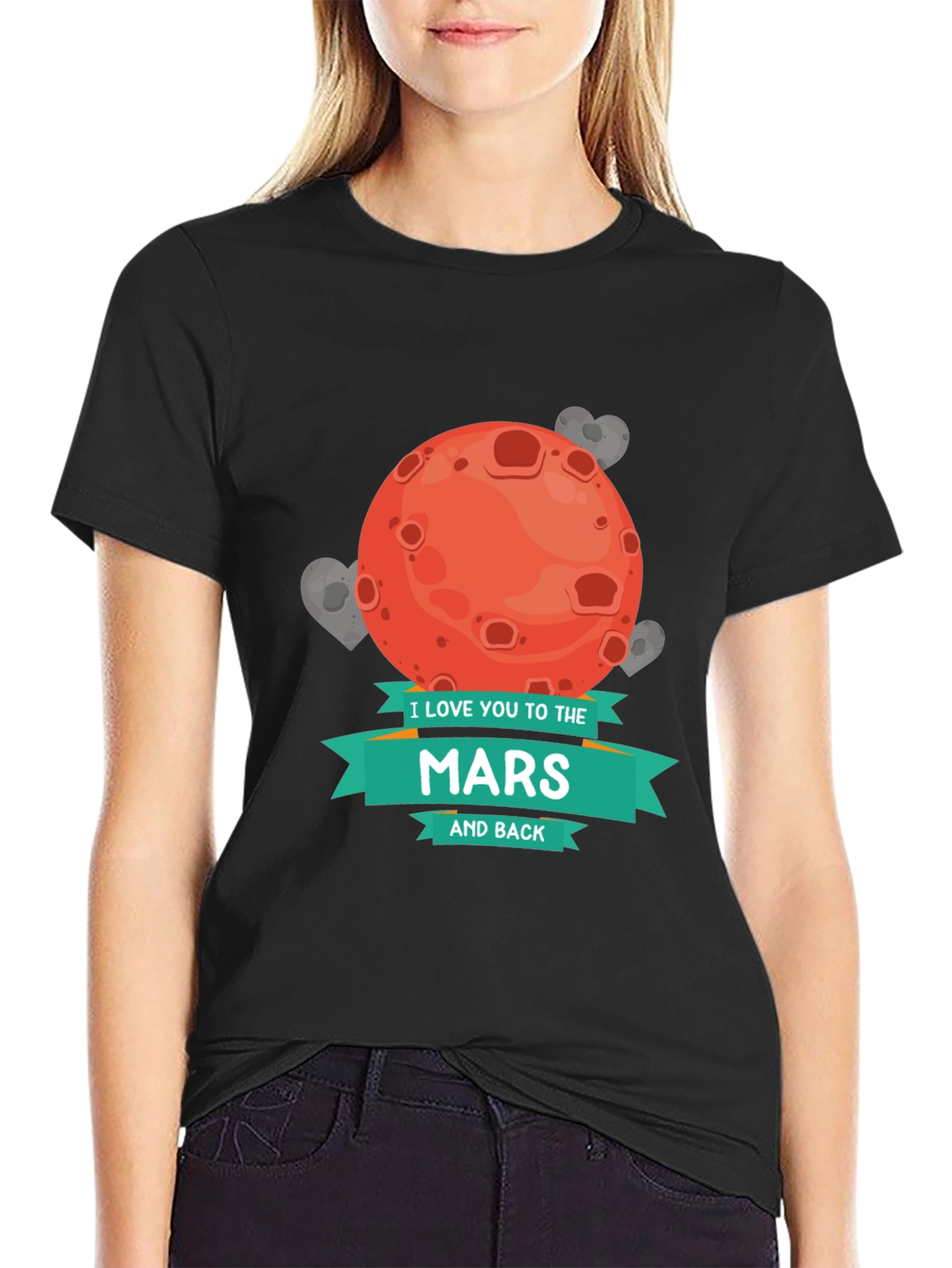 I Love You To The Mars and Back T-Shirt