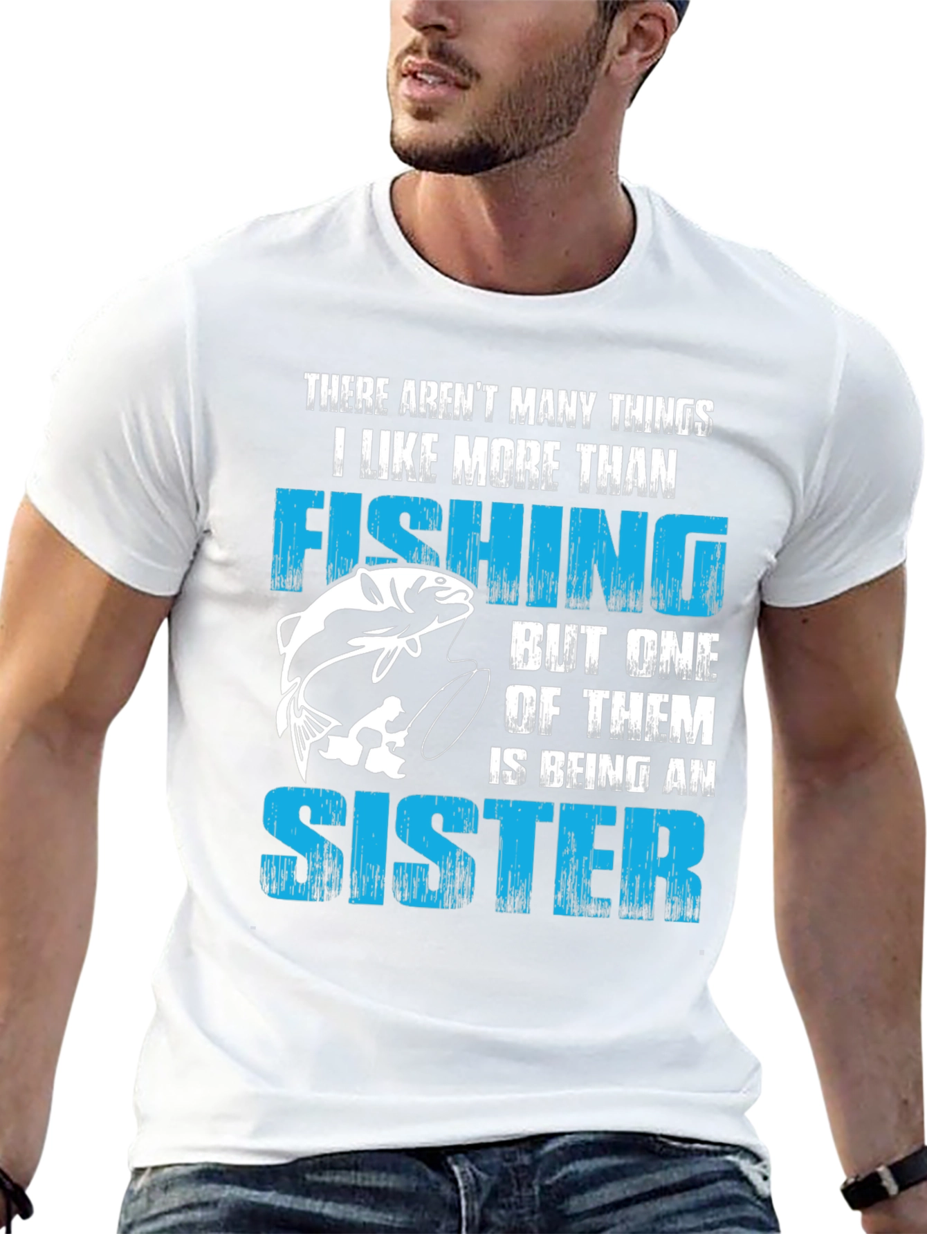 Fishing Sister T-Shirt:  I Like Fishing More Than...