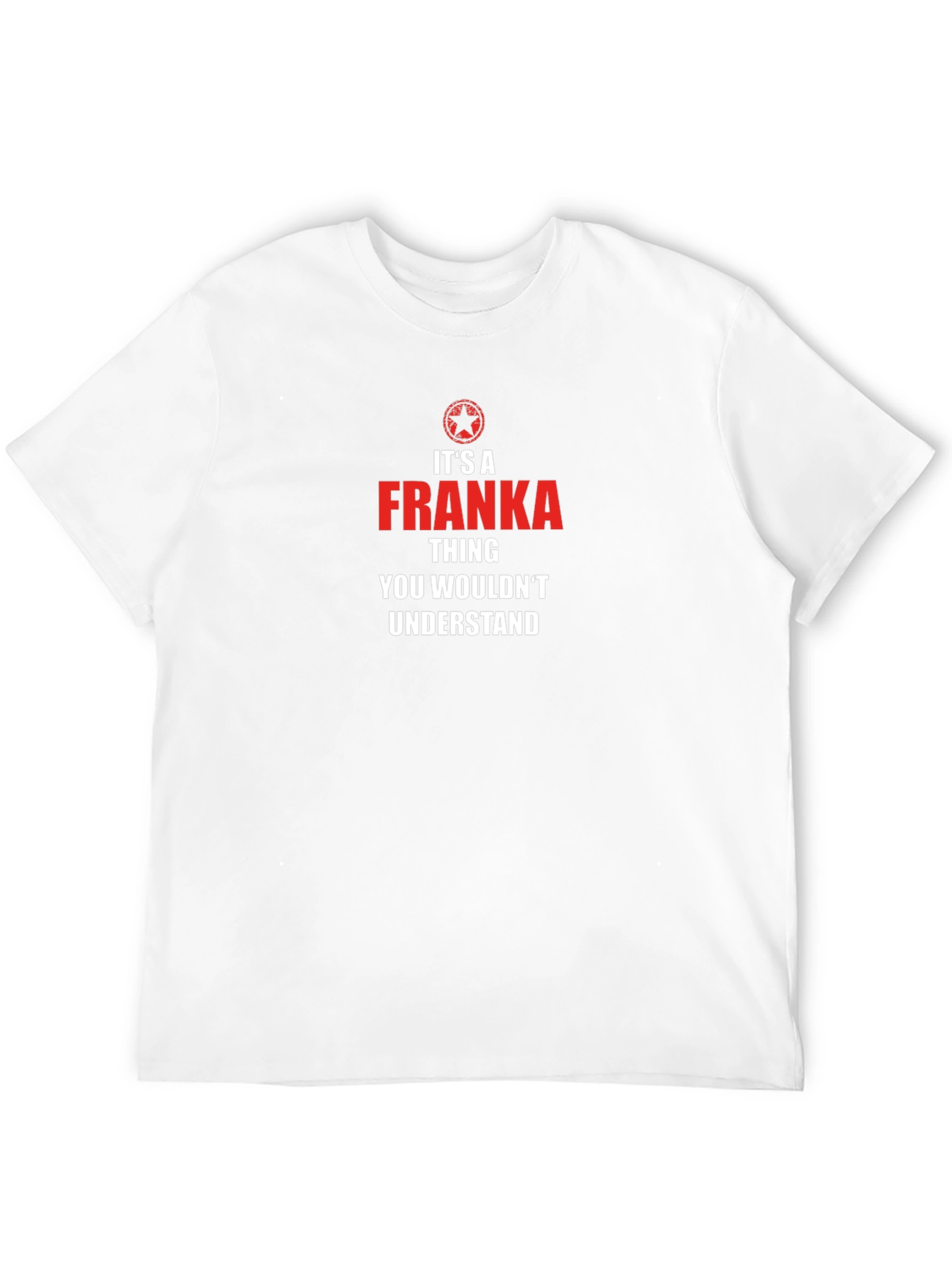 Its a Franka Thing T-Shirt