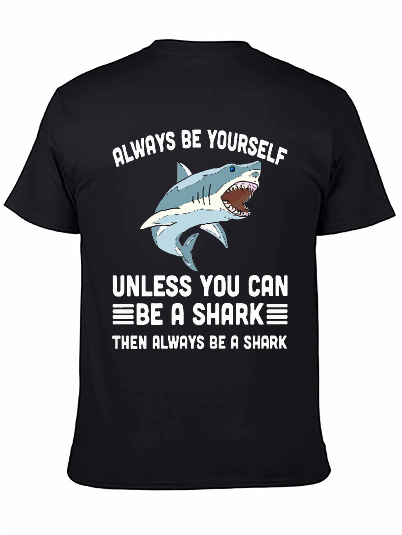 Always Be Yourself Shark T-Shirt
