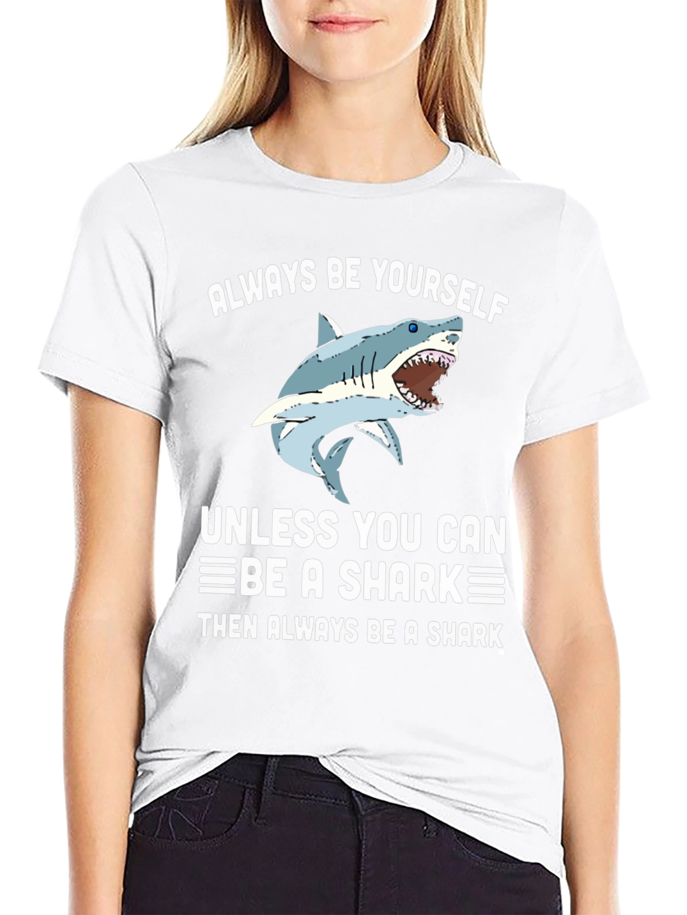 Always Be Yourself Shark T-Shirt