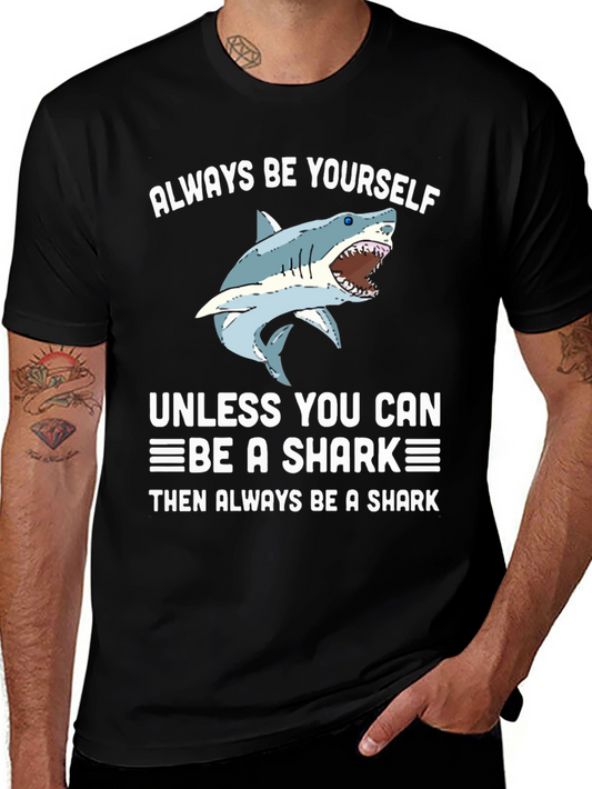 Always Be Yourself Shark T-Shirt