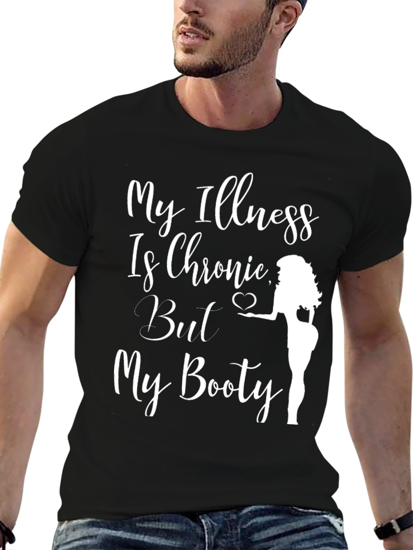 Funny Chronic Illness Booty T-Shirt