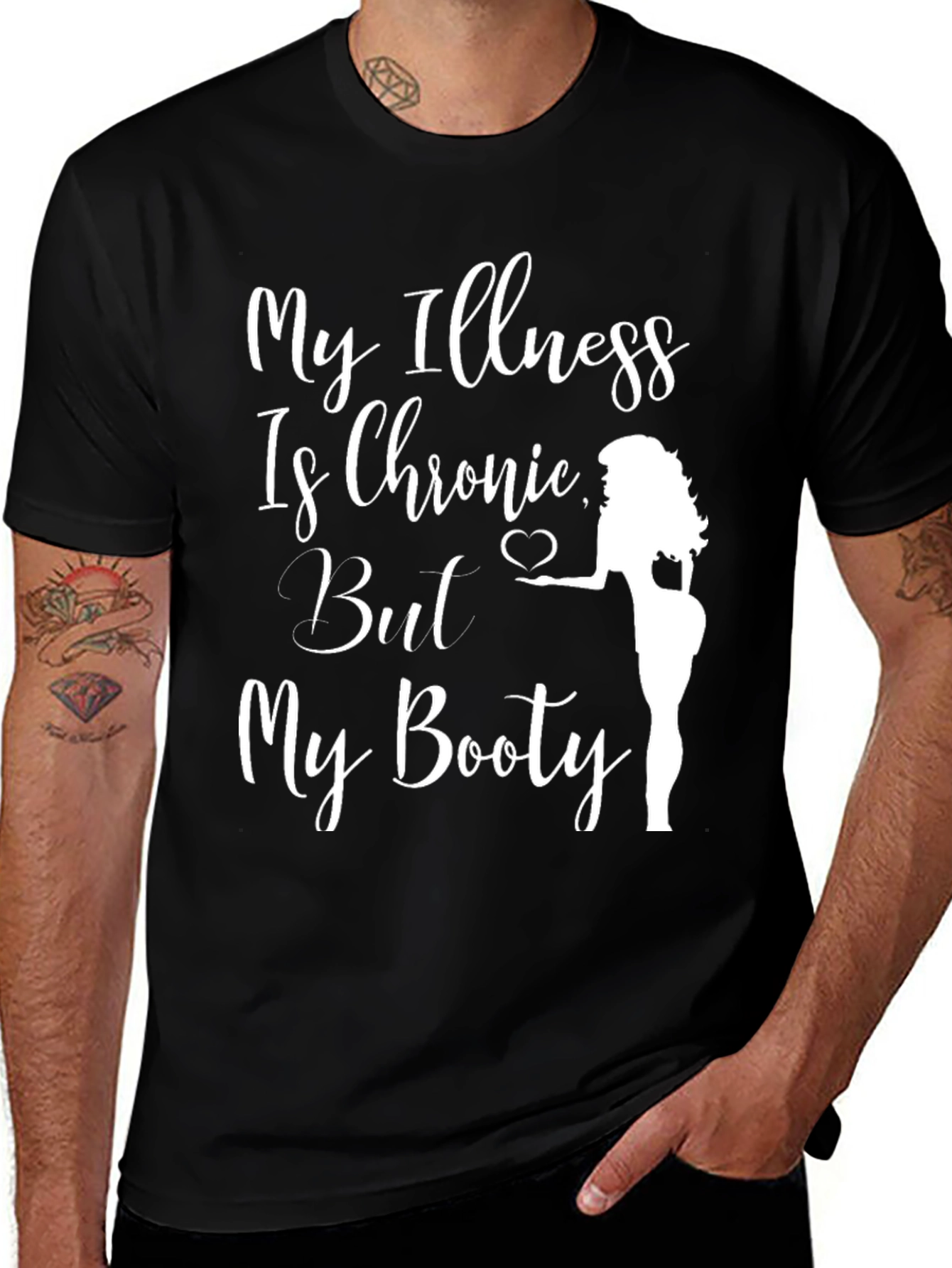 Funny Chronic Illness Booty T-Shirt