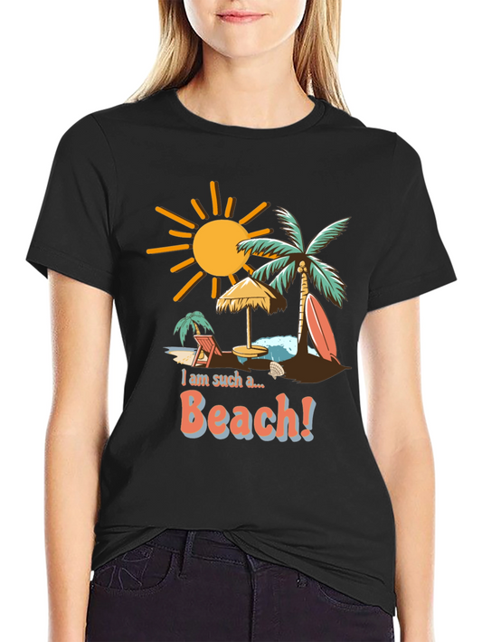 I am Such a Beach T-Shirt