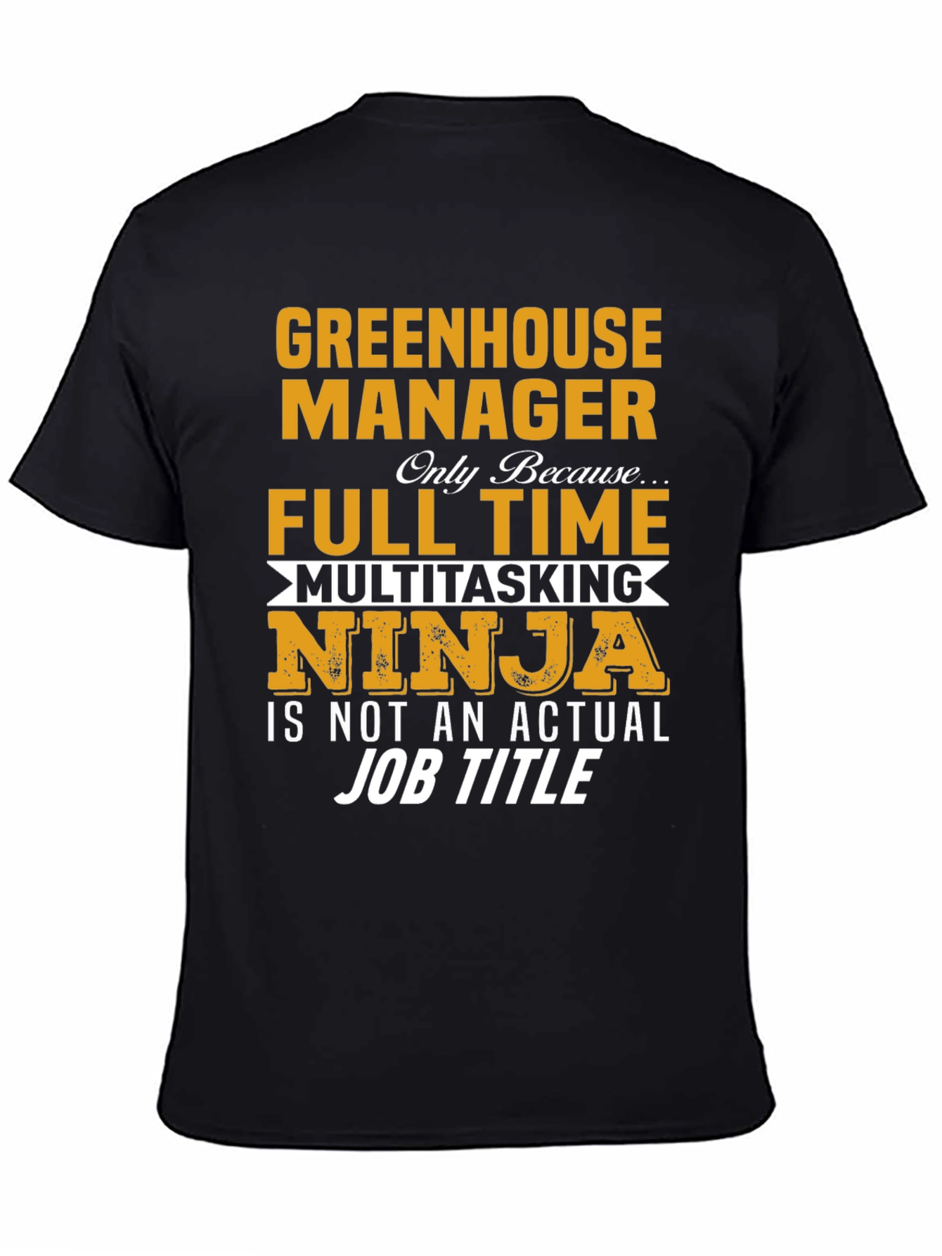 Greenhouse Manager T-Shirt - Multitasking Ninja Design