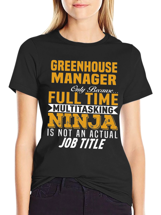 Greenhouse Manager T-Shirt - Multitasking Ninja Design