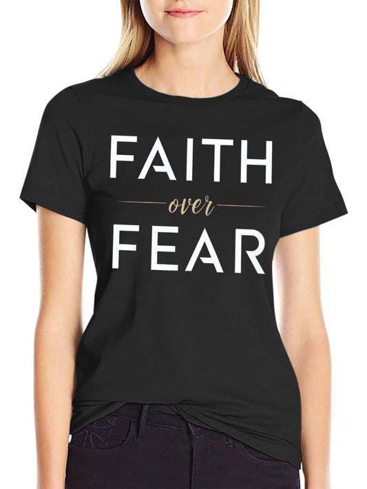 Faith Over Fear Graphic T-Shirt Christian Apparel