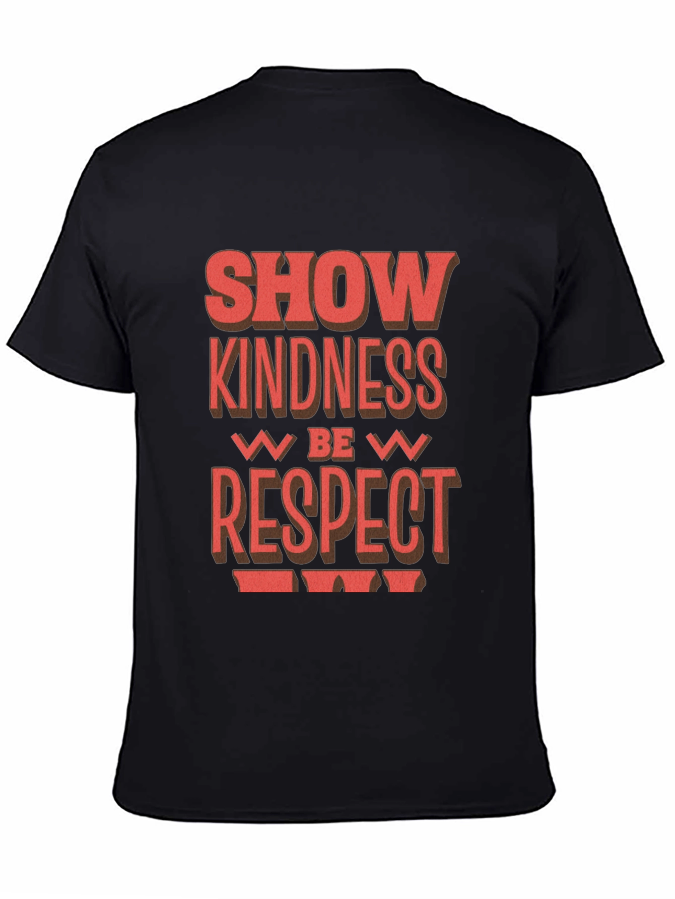 Show Kindness Be Respect T-Shirt