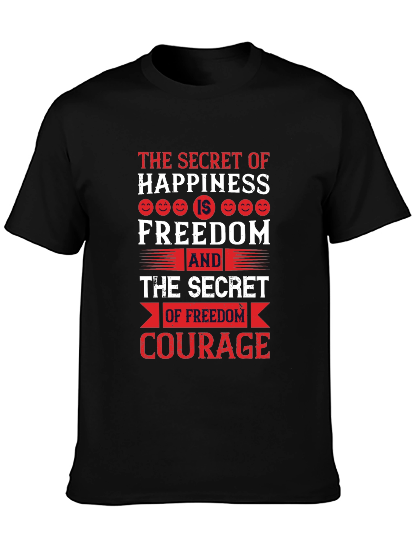 Happiness Freedom Courage Graphic Tee