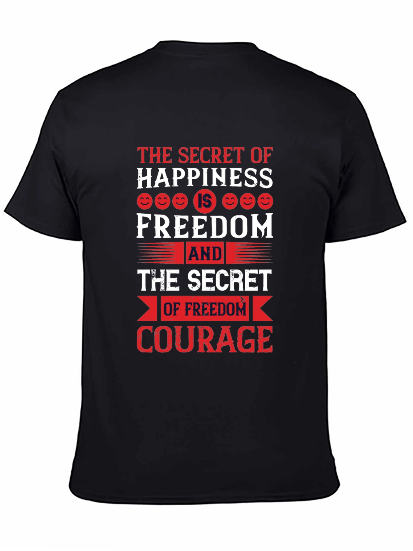 Happiness Freedom Courage Graphic Tee