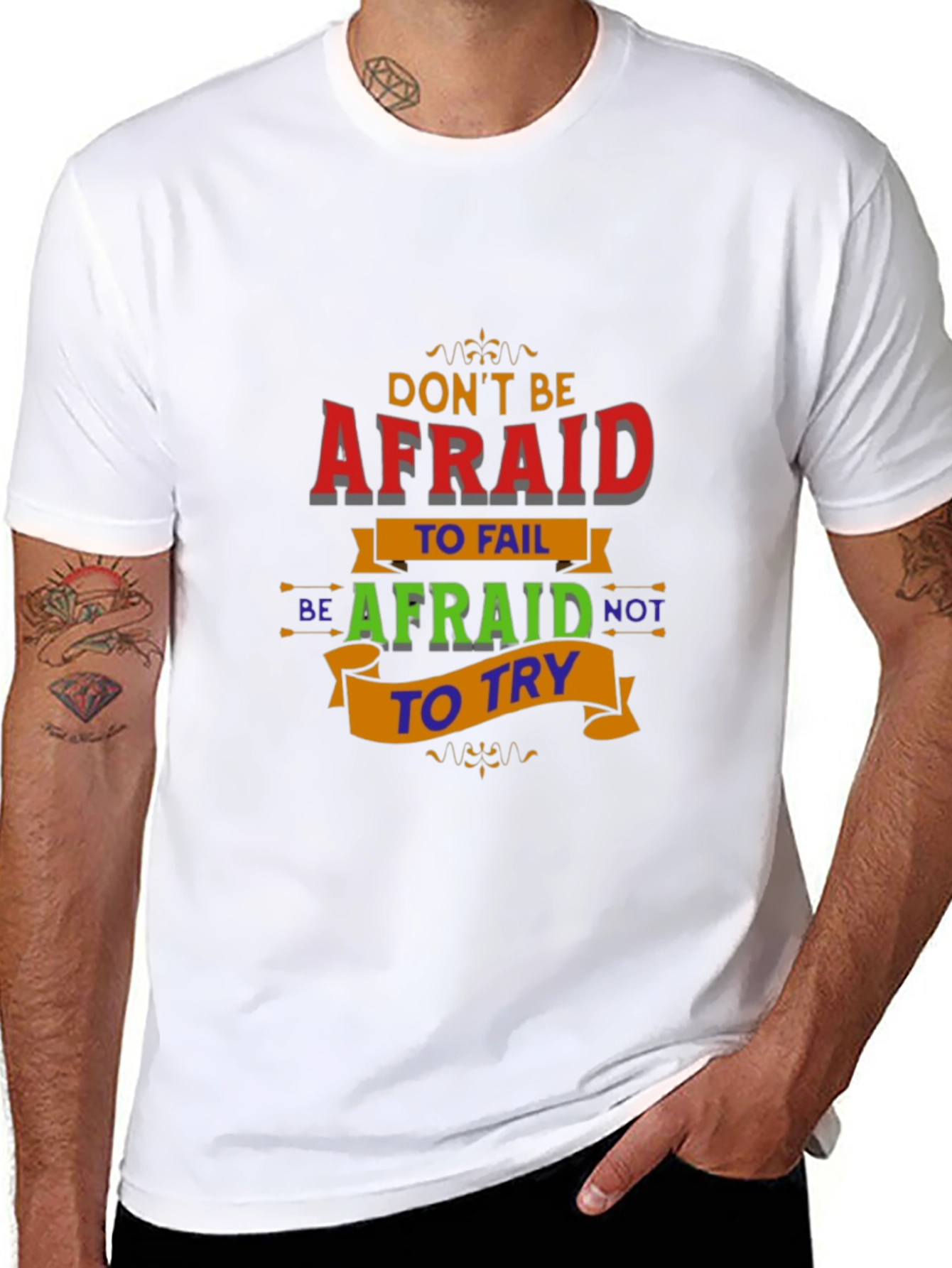 Motivational Graphic T-Shirt - Dont Be Afraid