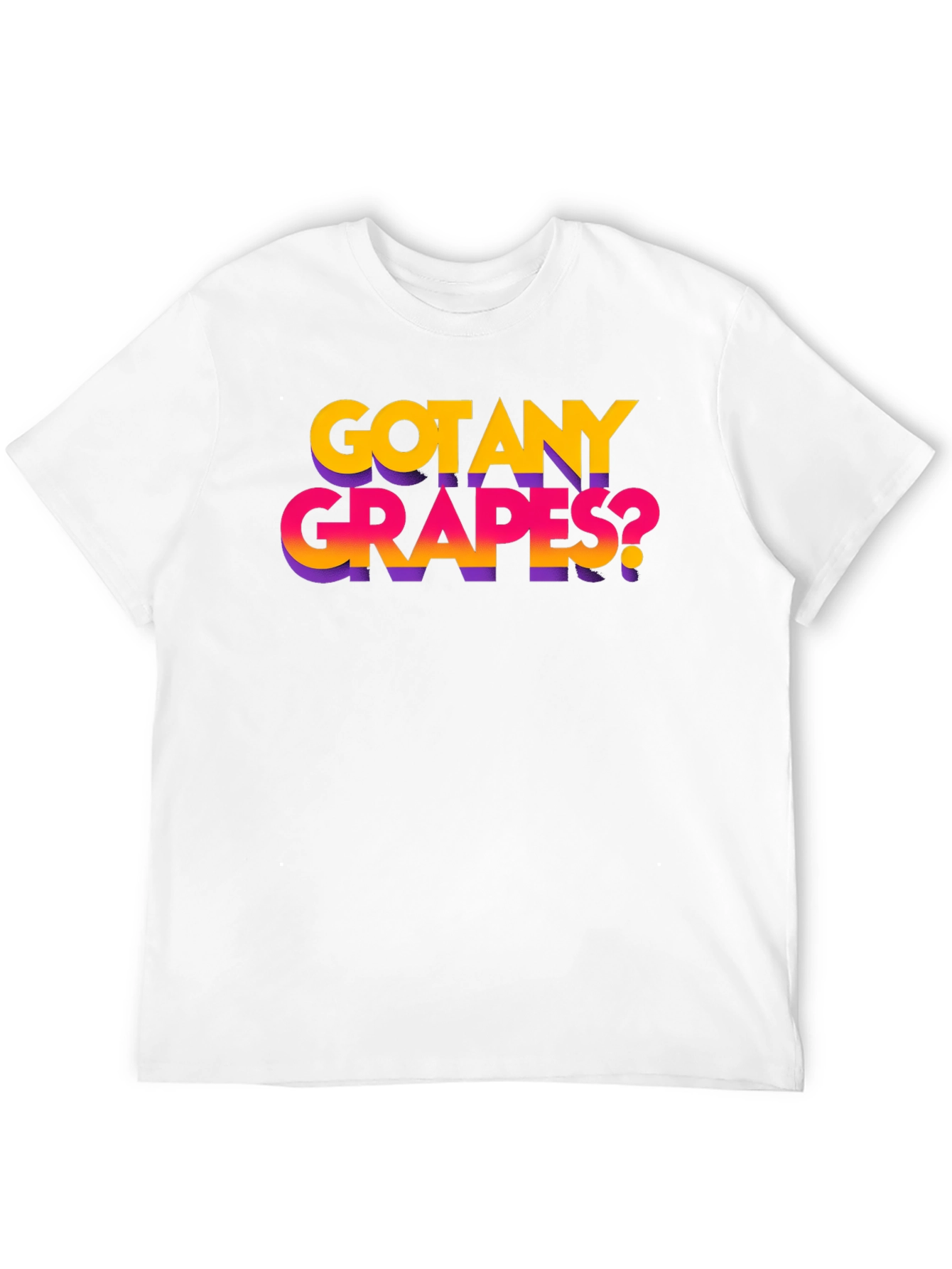 Got Any Grapes? Funny Graphic T-Shirt