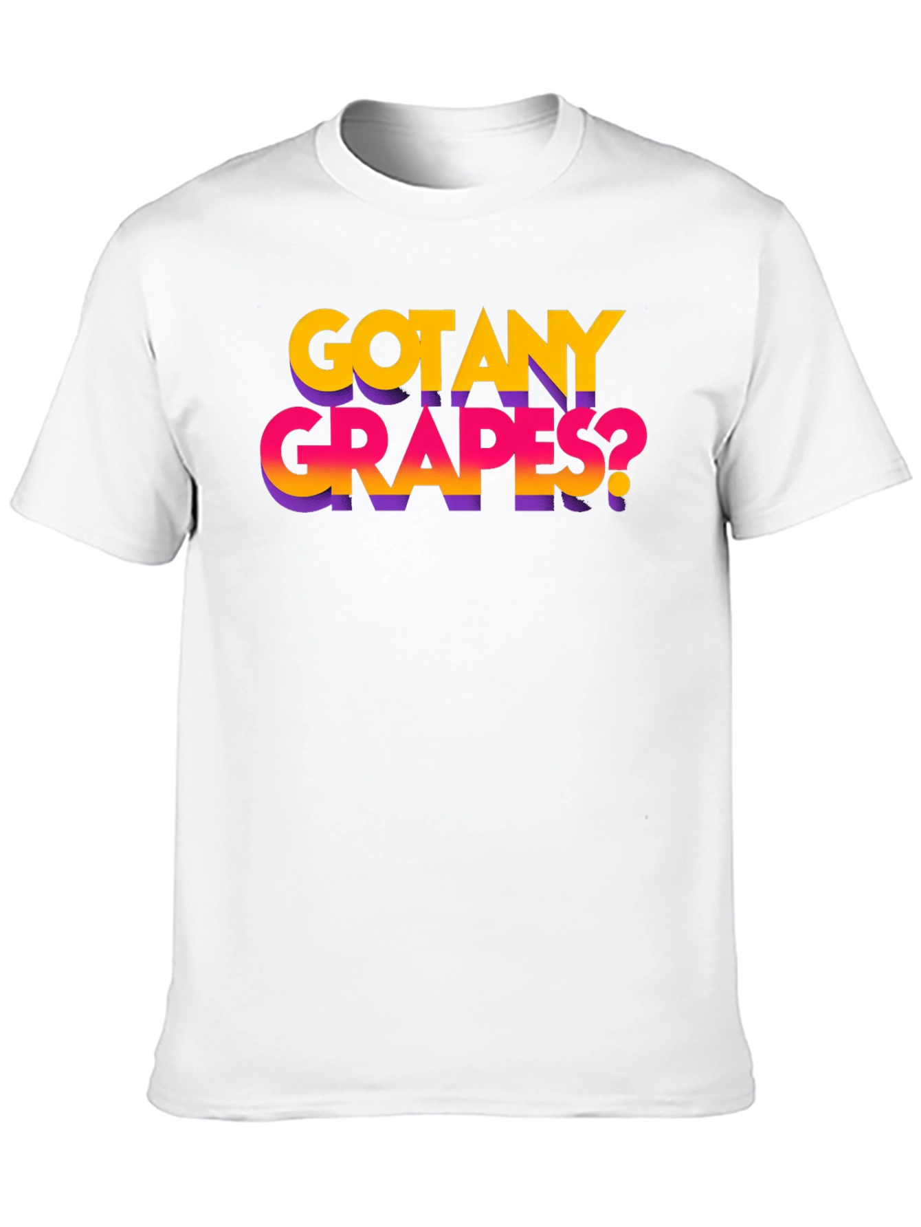 Got Any Grapes? Funny Graphic T-Shirt