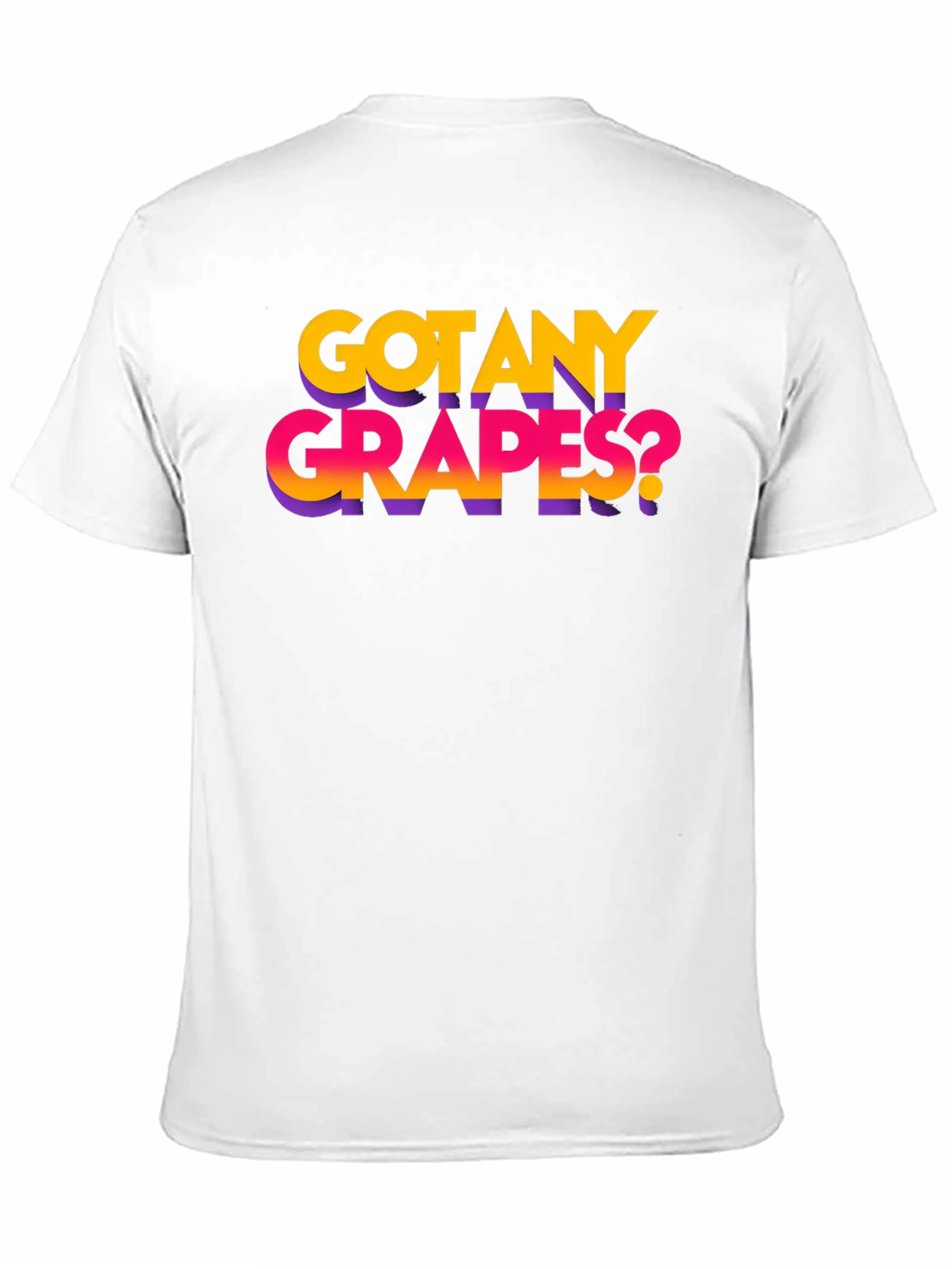 Got Any Grapes? Funny Graphic T-Shirt