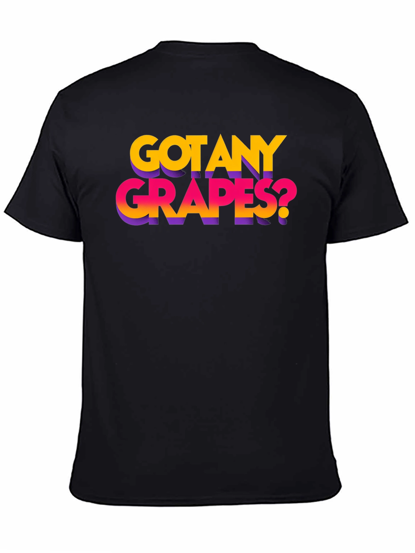 Got Any Grapes? Funny Graphic T-Shirt