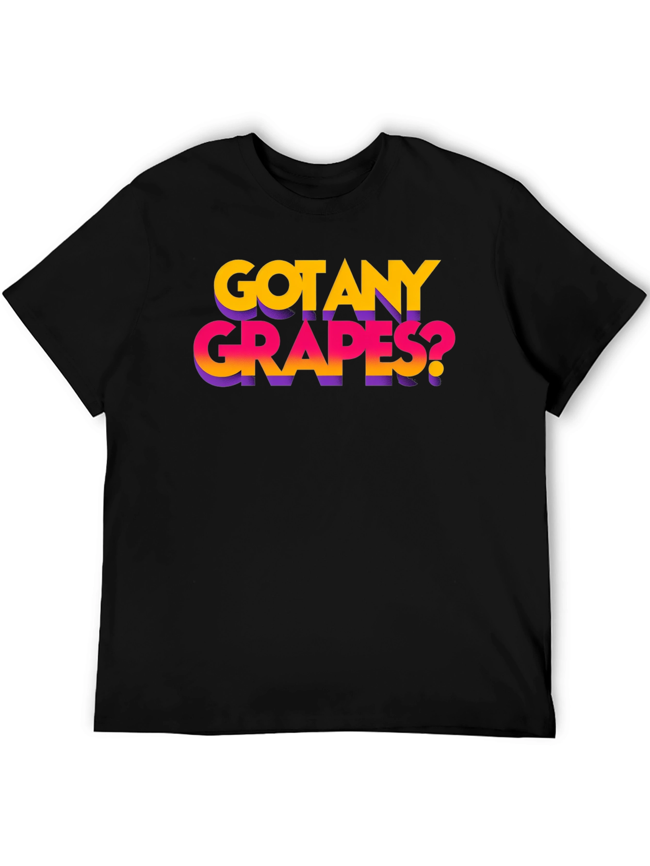 Got Any Grapes? Funny Graphic T-Shirt