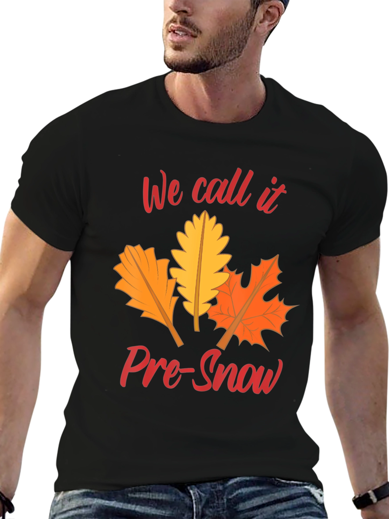 Fall Leaves T-Shirt: We Call It Pre-Snow
