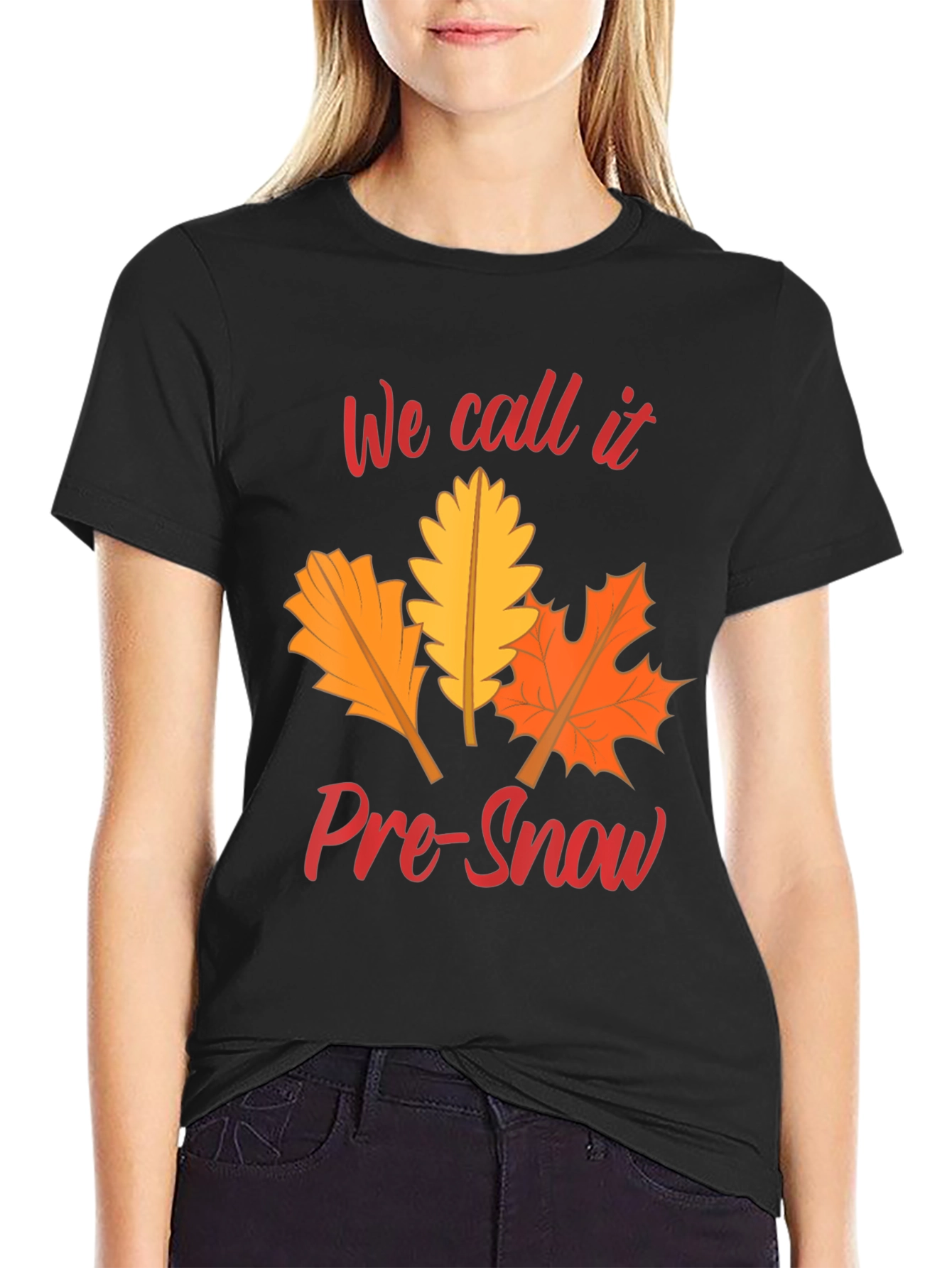 Fall Leaves T-Shirt: We Call It Pre-Snow