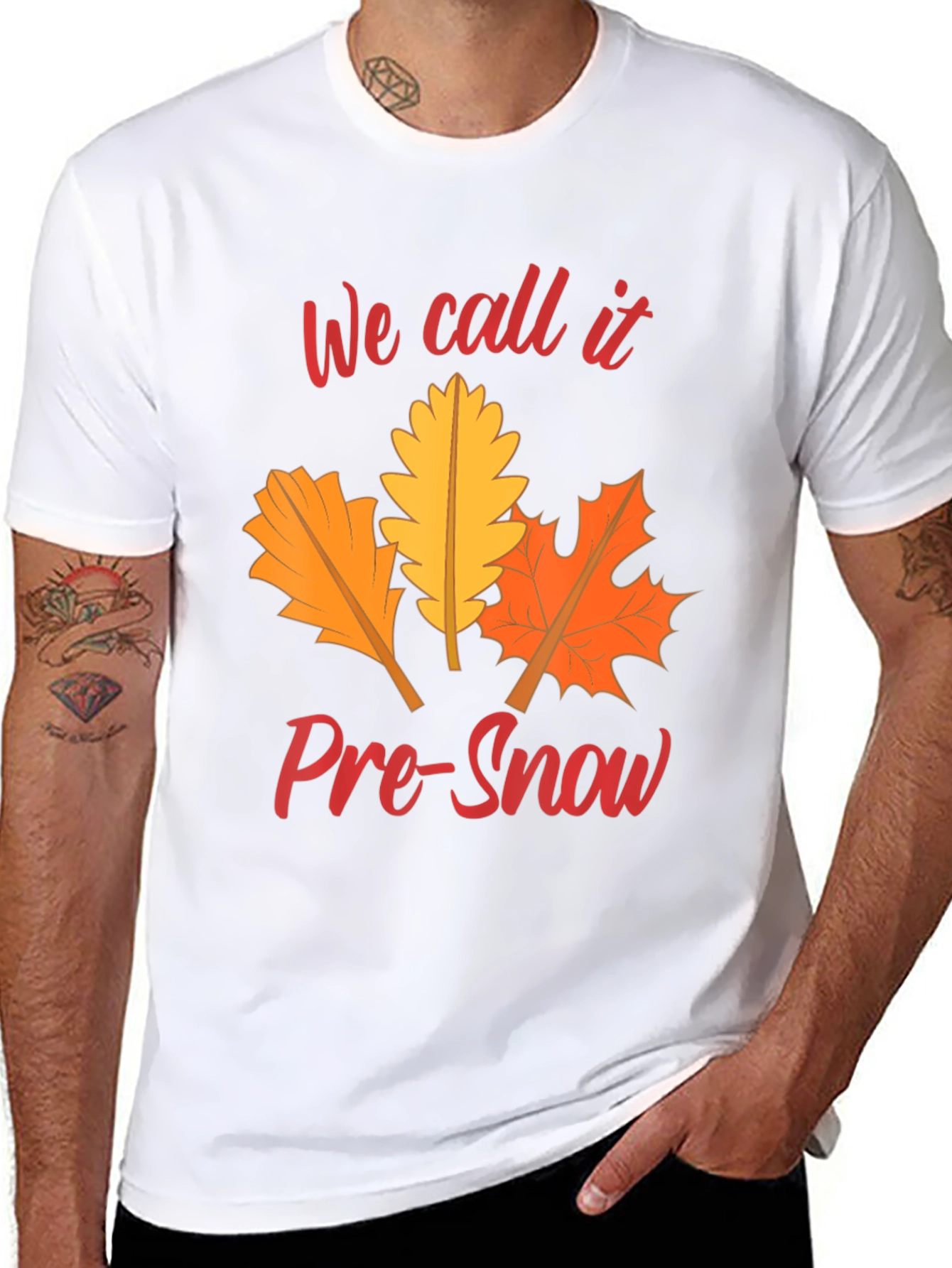 Fall Leaves T-Shirt: We Call It Pre-Snow