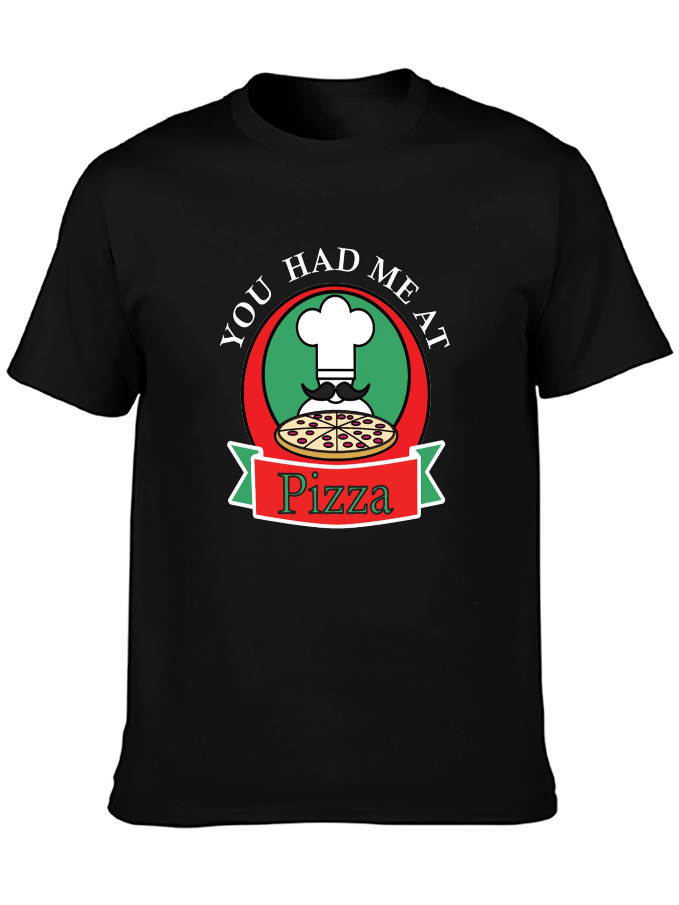 You Had Me At Pizza Graphic Tee