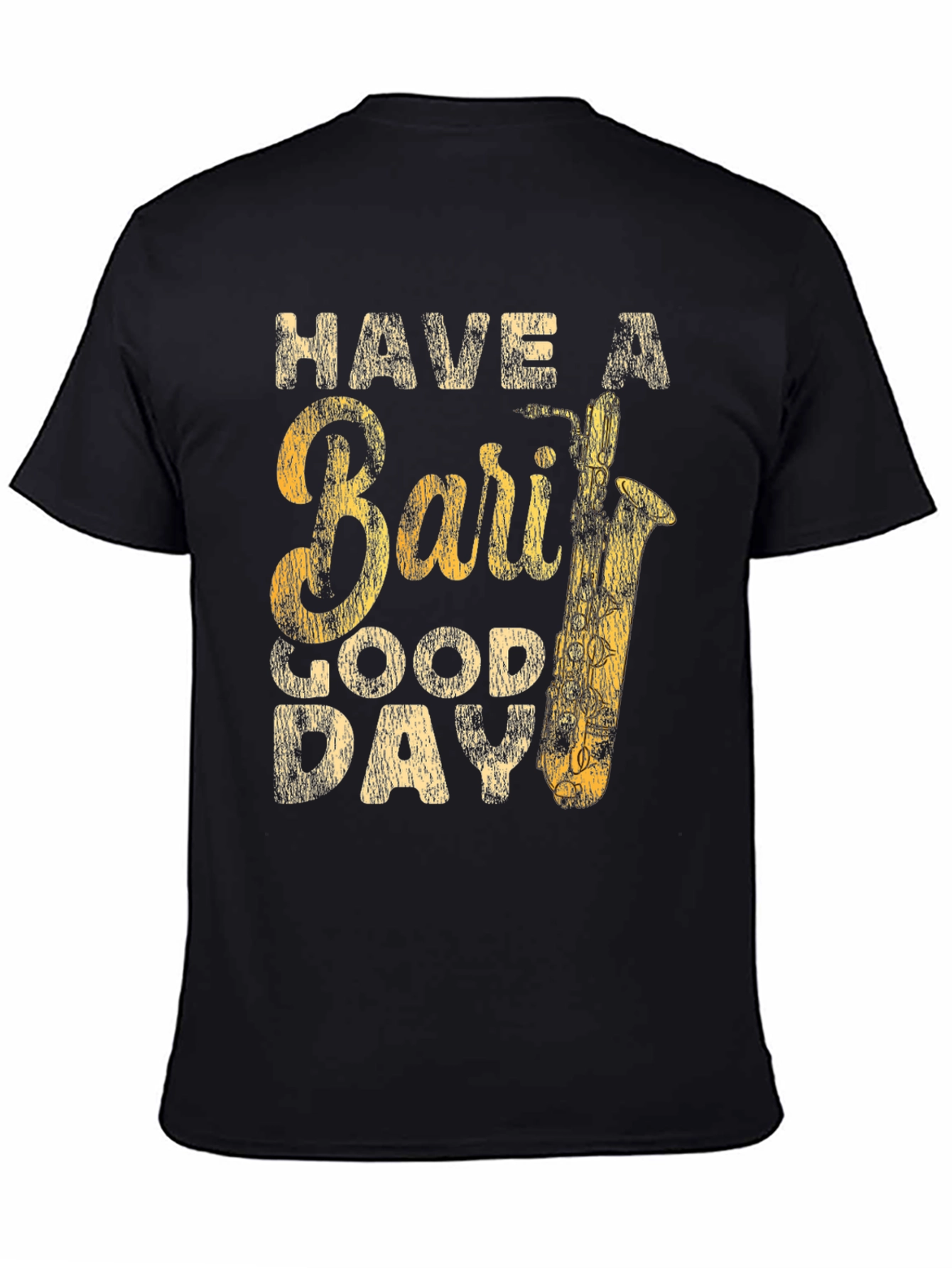 Bari Sax T-Shirt - Have A Good Day