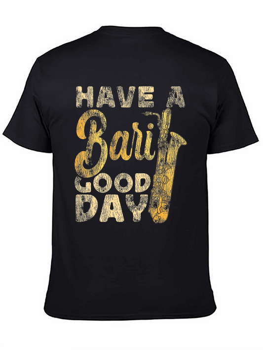 Bari Sax T-Shirt - Have A Good Day