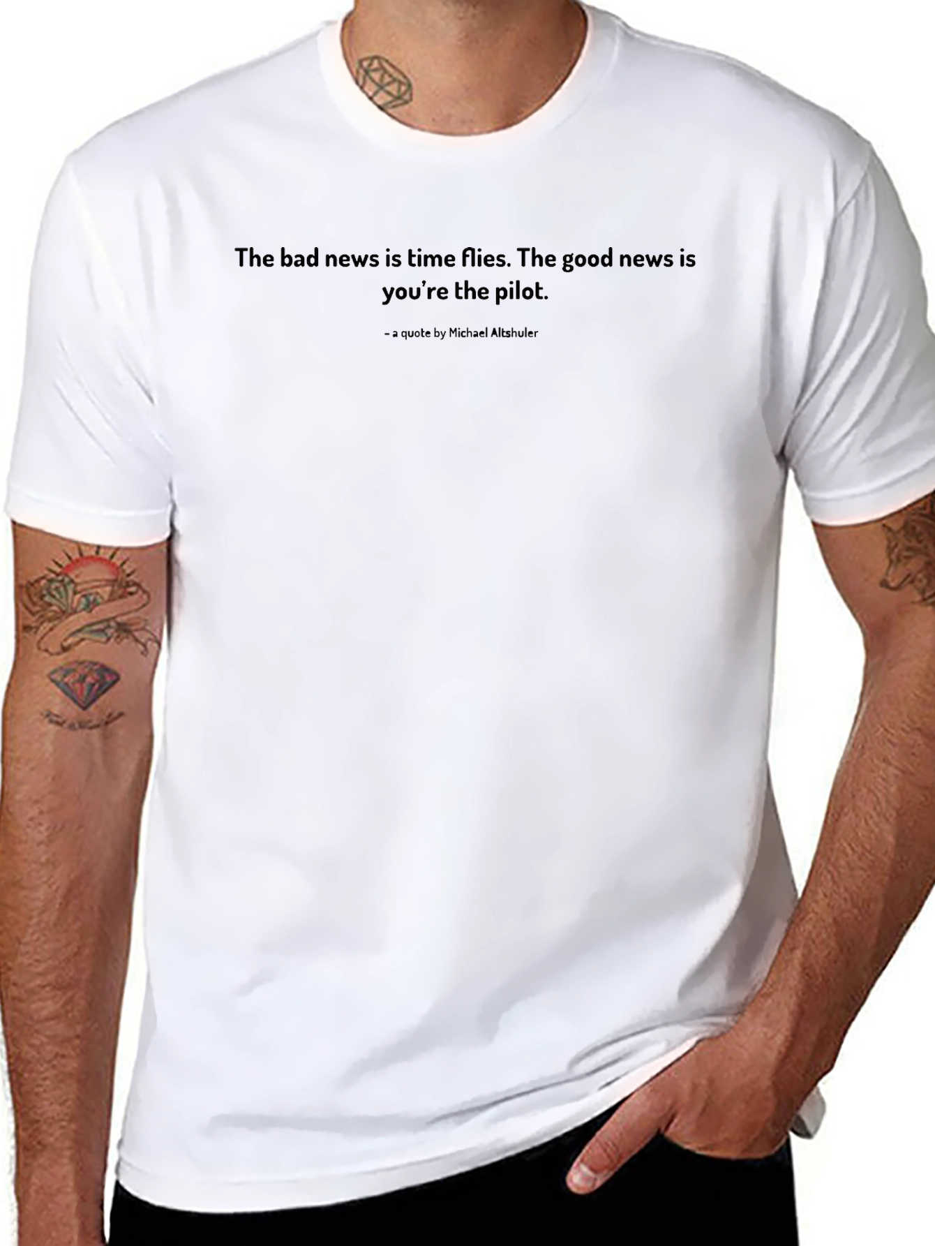 Inspirational Quote T-Shirt: Time Flies Youre the Pilot